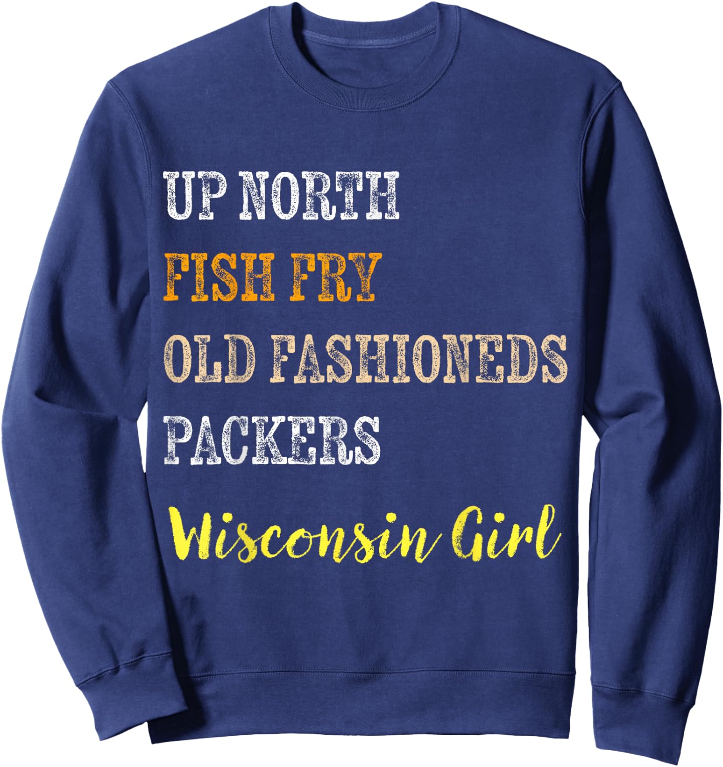 Fish Fry Fridays Old Fashioneds Wisconsin Gift Sweatshirt - Sweatshirt | Navy