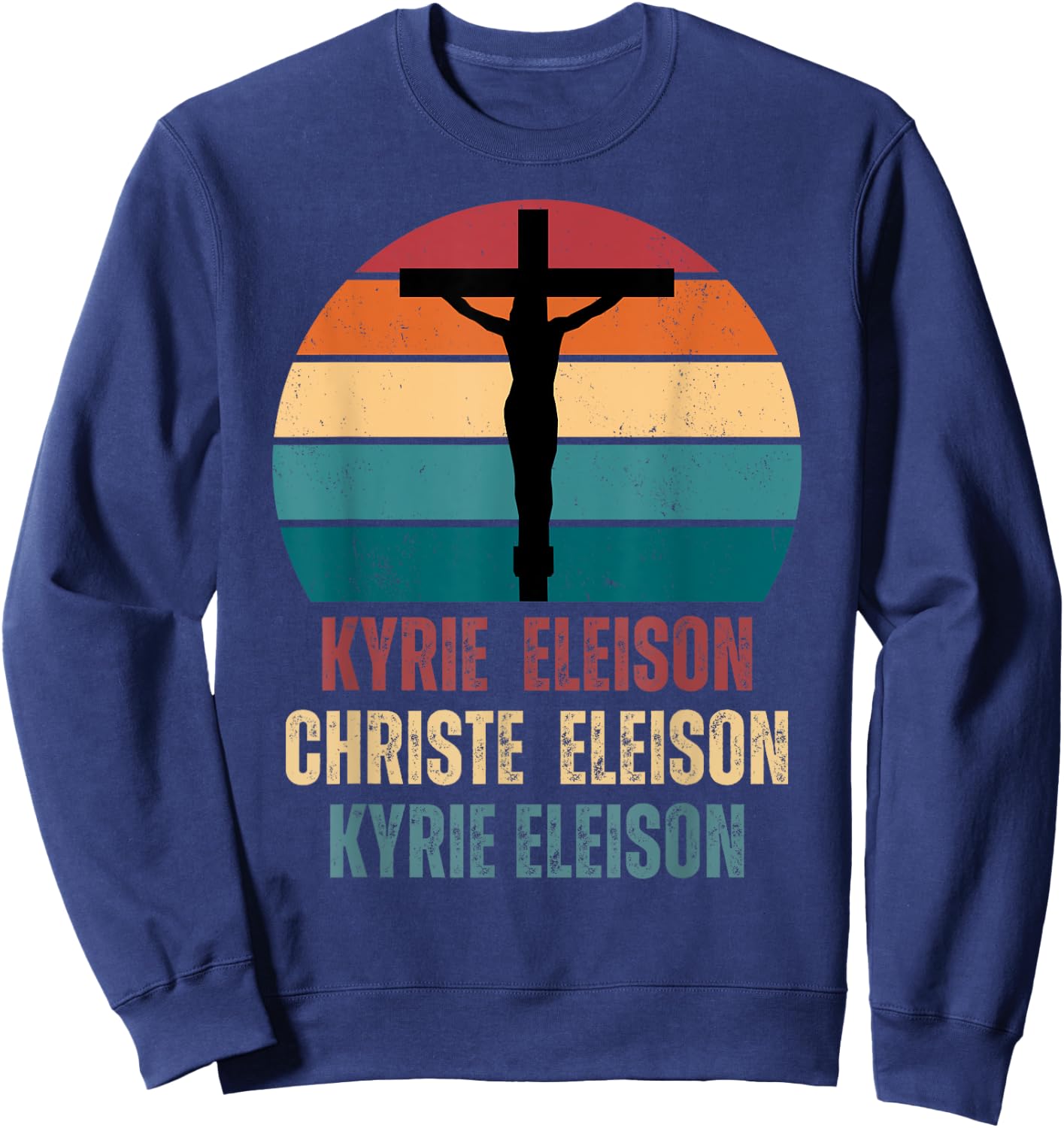 Kyrie Eleison Christe Eleison Kyrie Eleison Sweatshirt - Sweatshirt | Navy
