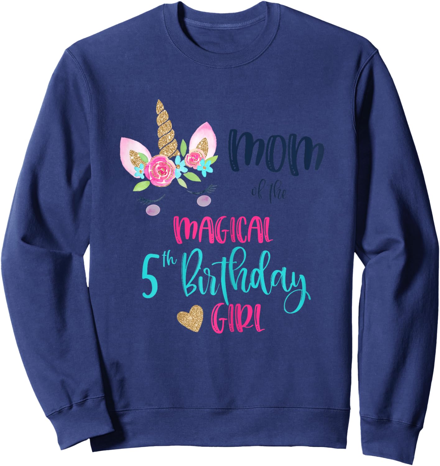 Unicorn Mom of the 5th Birthday Girl Shirt Matching Mama Sweatshirt - Sweatshirt | Navy