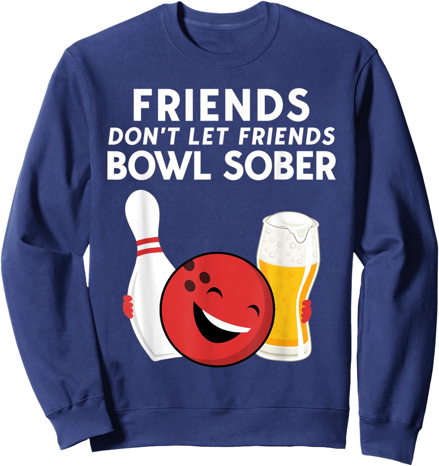 Funny Beer And Bowling For Guys Dad Or Men Sweatshirt - Sweatshirt | Navy