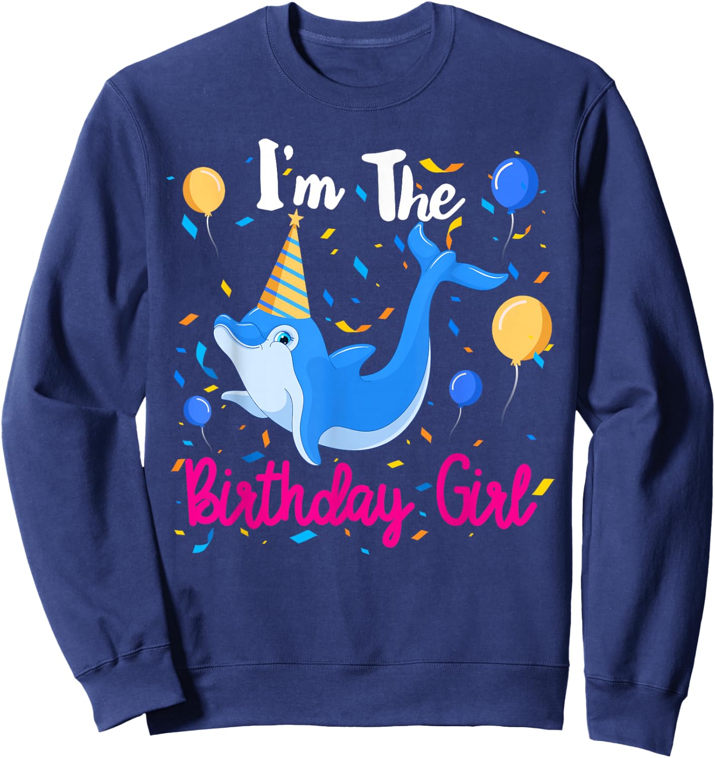 Dolphin Birthday Party Girl Shirt Gift Sweatshirt - Sweatshirt | Navy