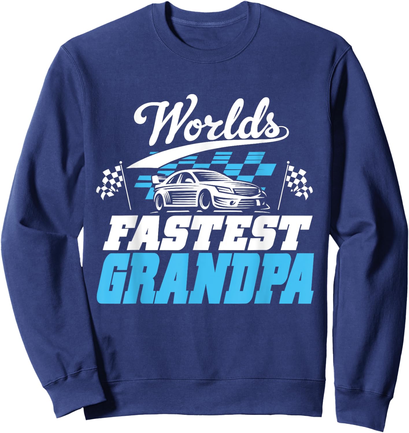 World's Fastest Grandpa Race Car Checkered Flag Sweatshirt - Sweatshirt | Navy