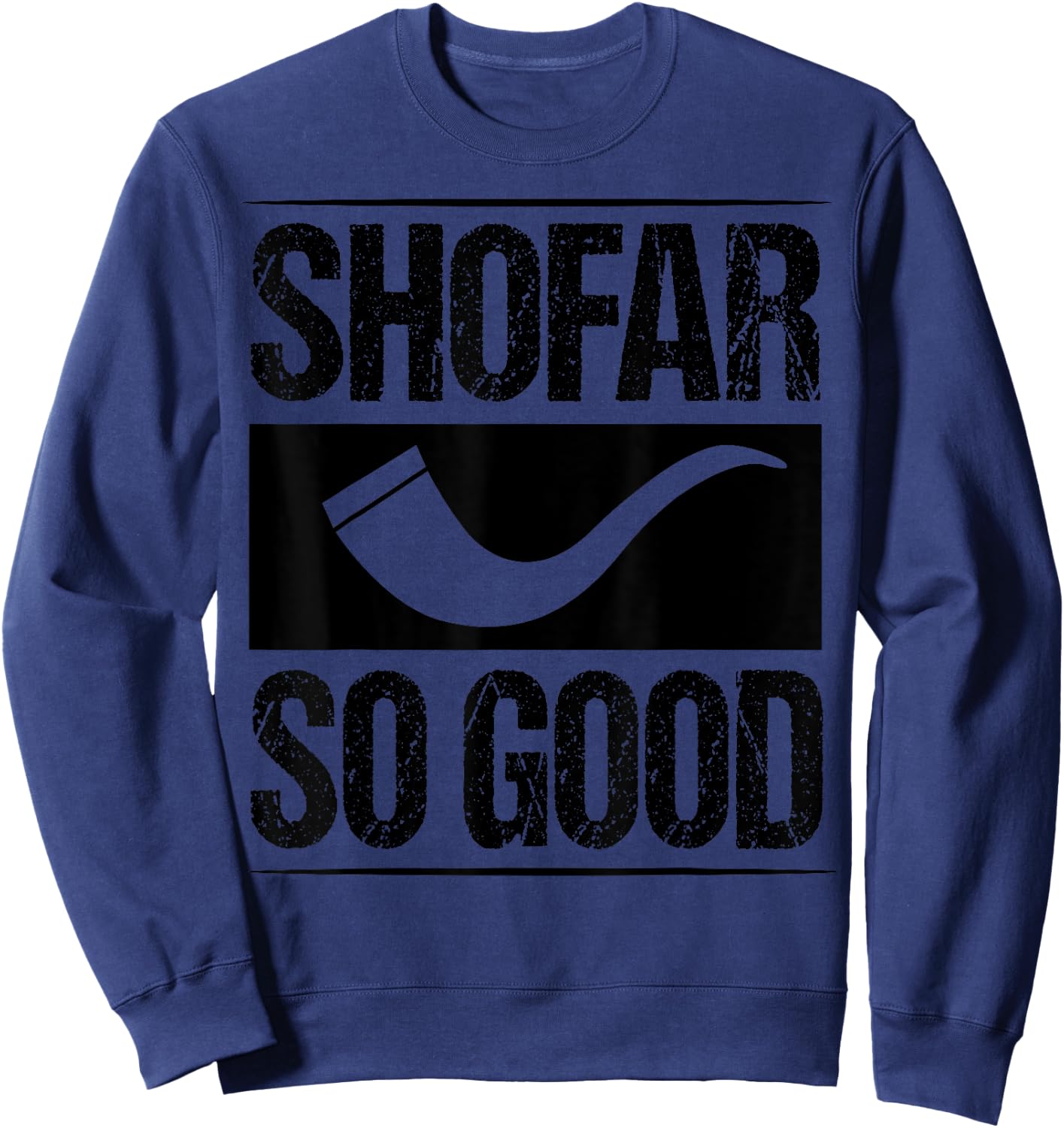Shofar So Good Funny Hanukkah Gift Chanukah Jewish Sweatshirt - Sweatshirt | Navy