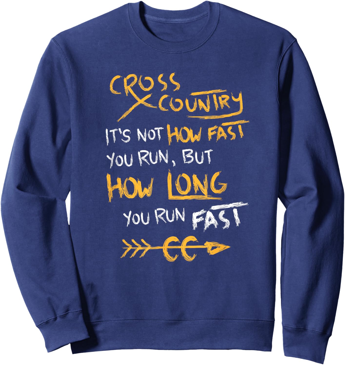 Funny Cross Country Quote Shirt CC Runner Gift Sweatshirt - Sweatshirt | Navy