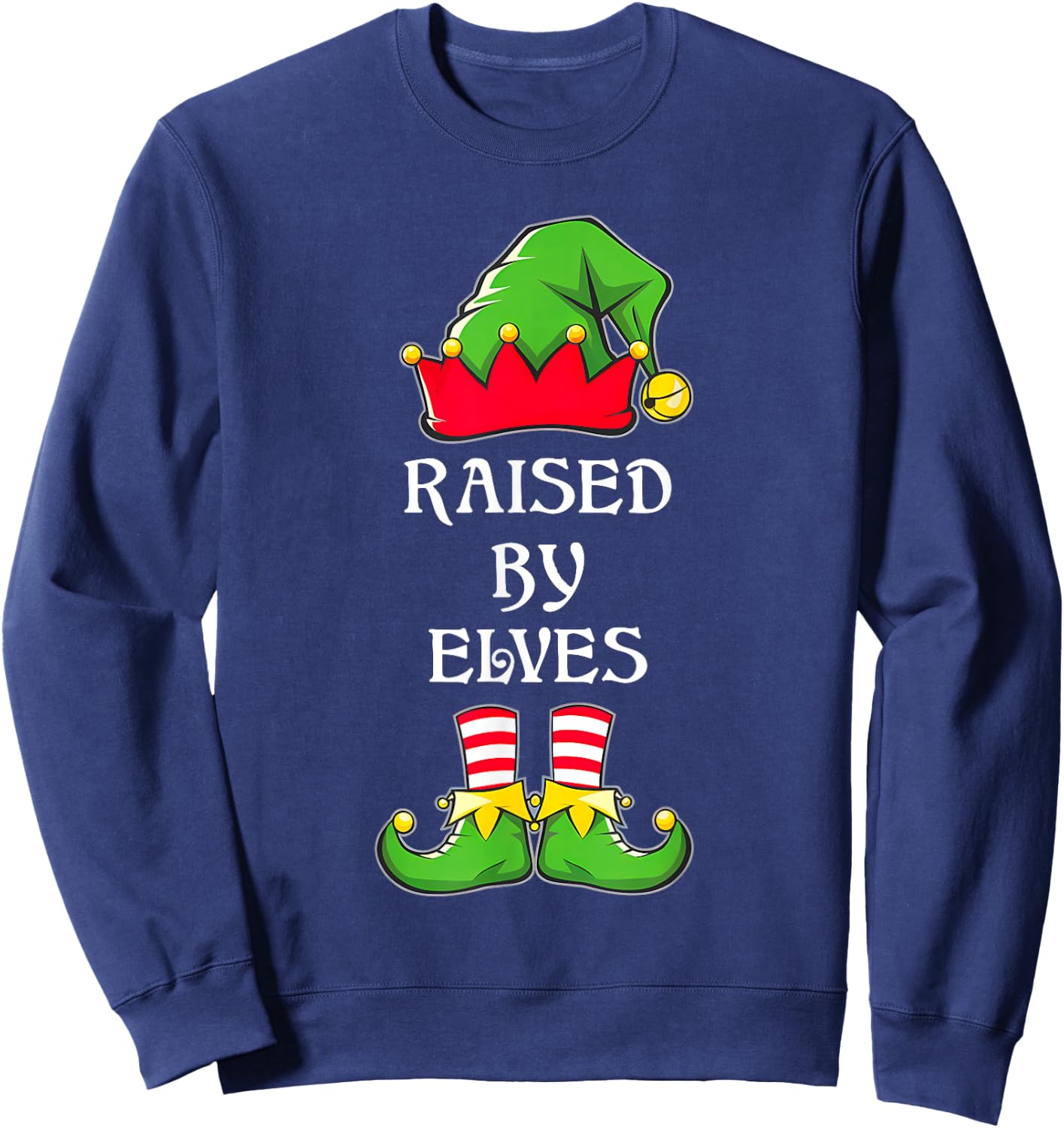 Funny Raised By Elves Christmas Elf Hat Sweatshirt - Sweatshirt | Navy