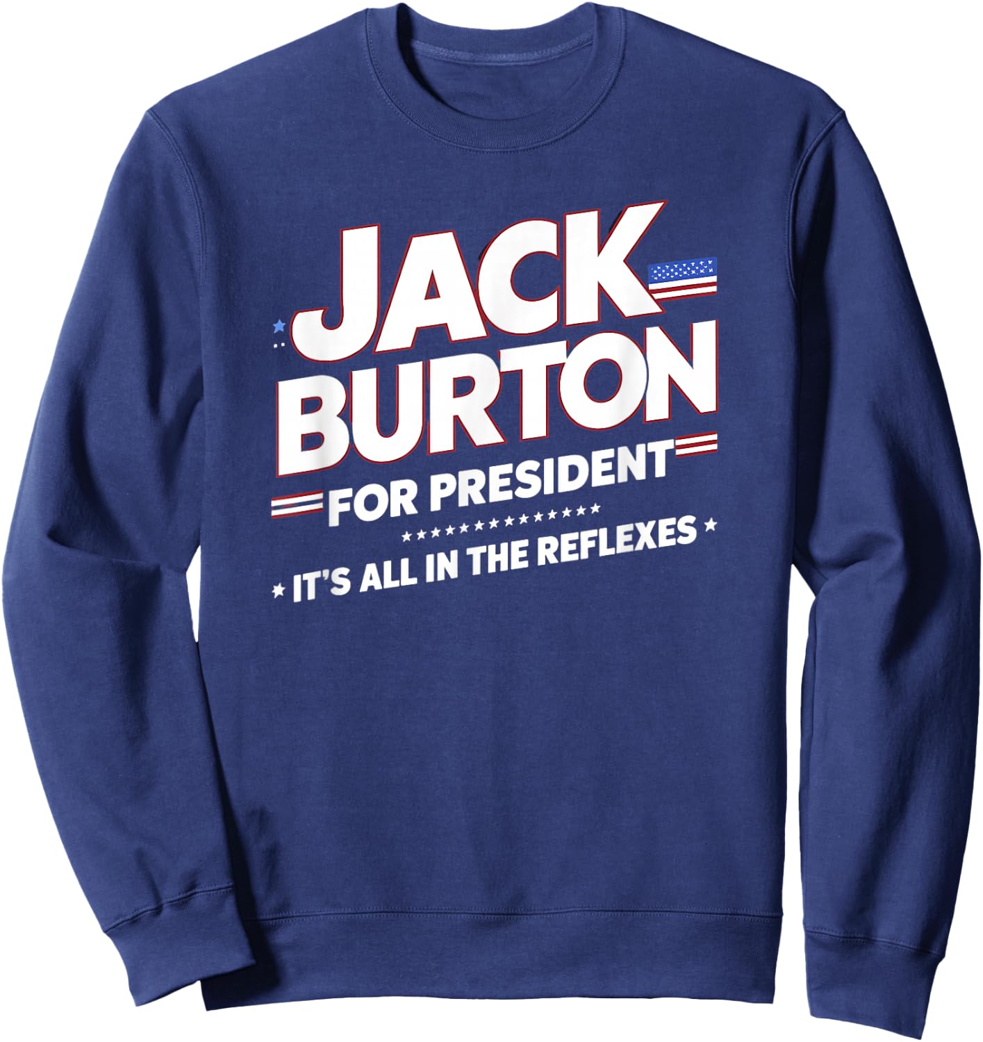 Funny Election President Jack Burton Sweatshirt - Sweatshirt | Navy