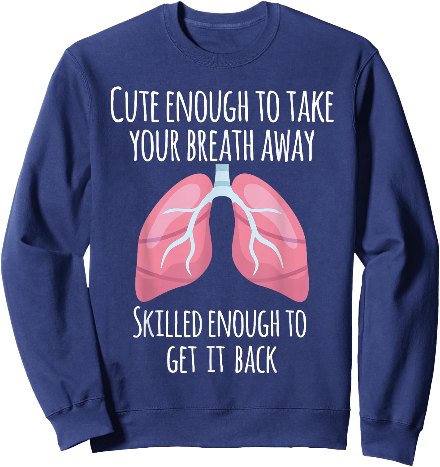 Pulmonary Doctor Design - Lung Doctor Gift Sweatshirt - Sweatshirt | Navy