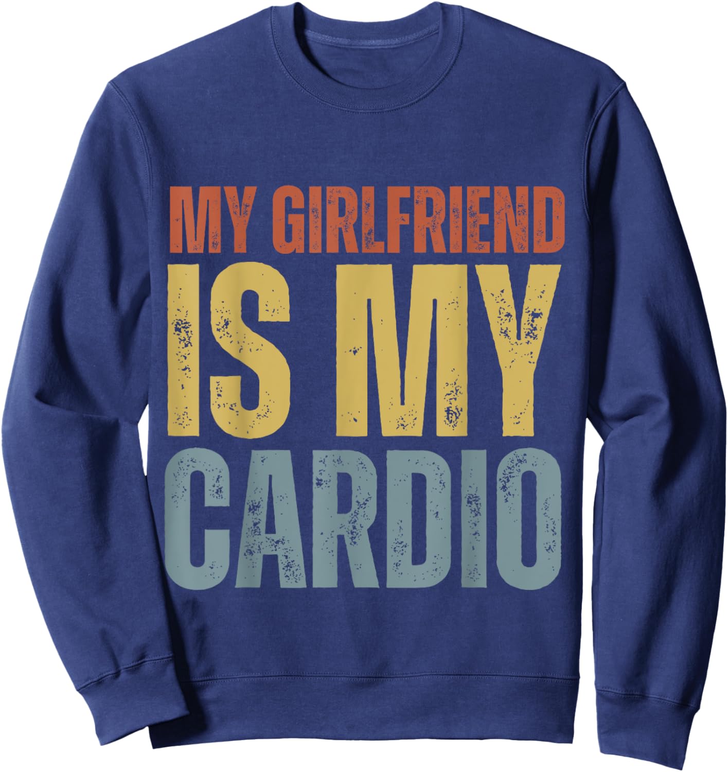 My Girlfriend Is My Cardio Gym Fitness -Adults Black Small Modern Classic Round Collar Short Sleeve Sweatshirt - Sweatshirt | Navy