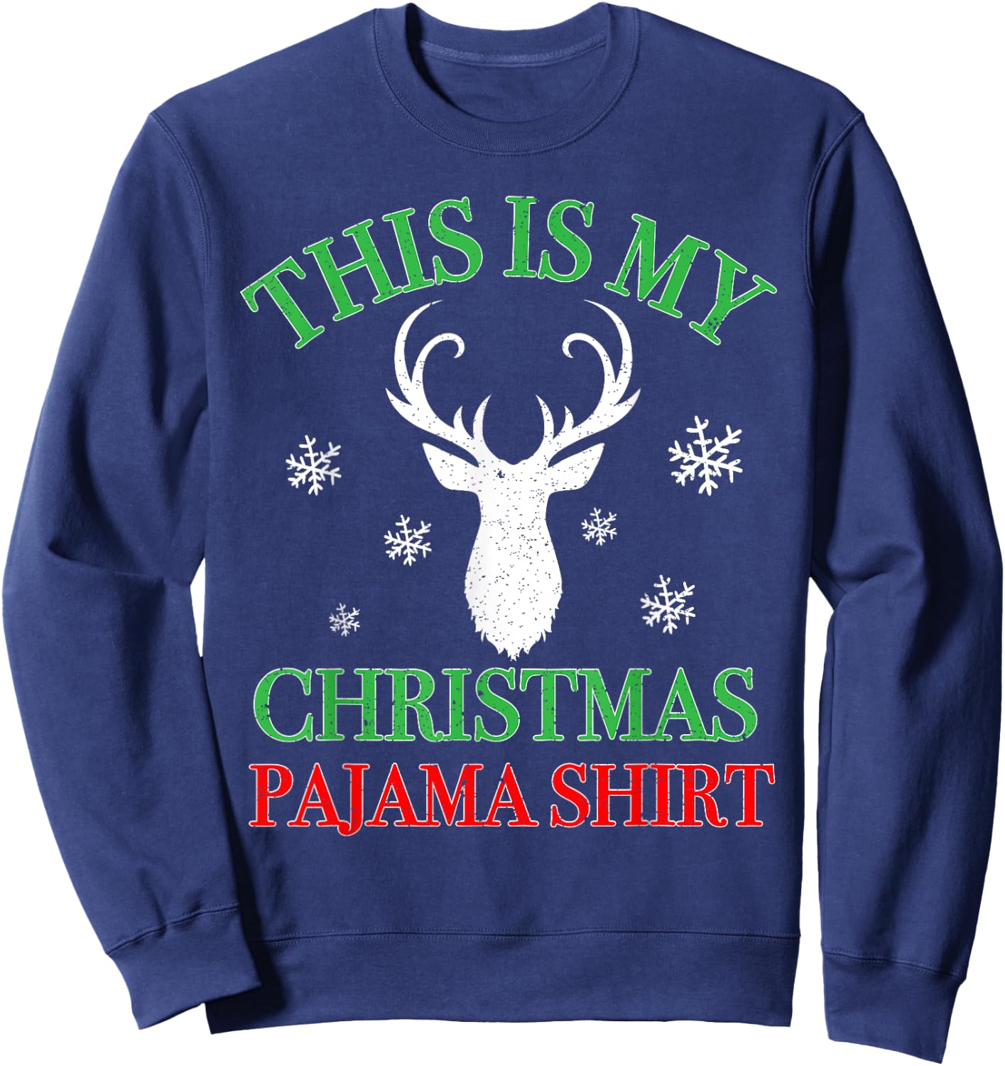 This Is My Christmas Pajama Shirt Snow Reindeer Xmas Gift Sweatshirt - Sweatshirt | Navy