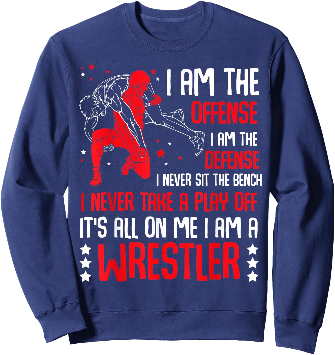 I Am A Wrestler Wrestling Catching Match Training Coach Sweatshirt - Sweatshirt | Navy