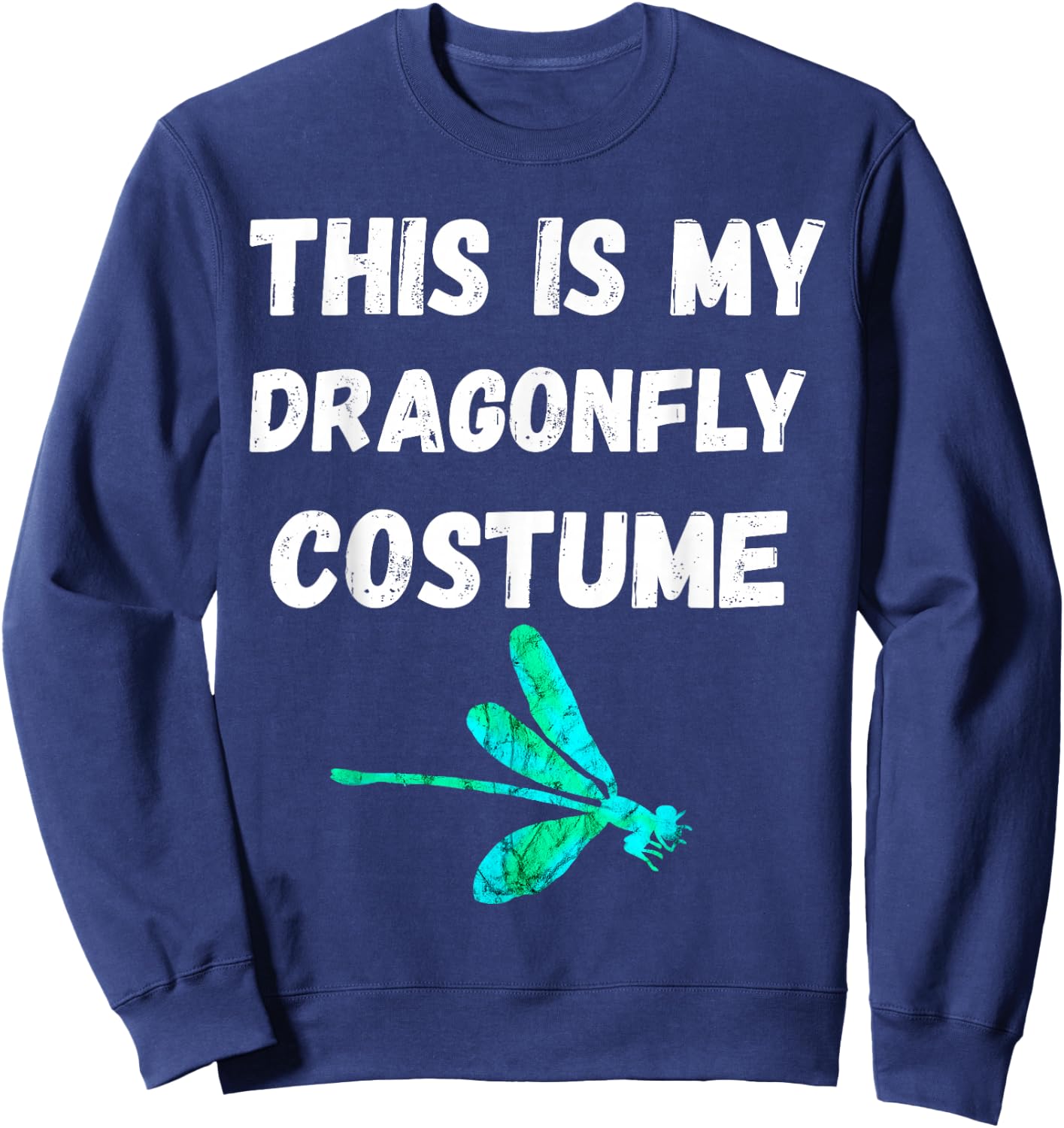 This Is My Dragonfly Costume Insect Bugs Entomology Sweatshirt - Sweatshirt | Navy