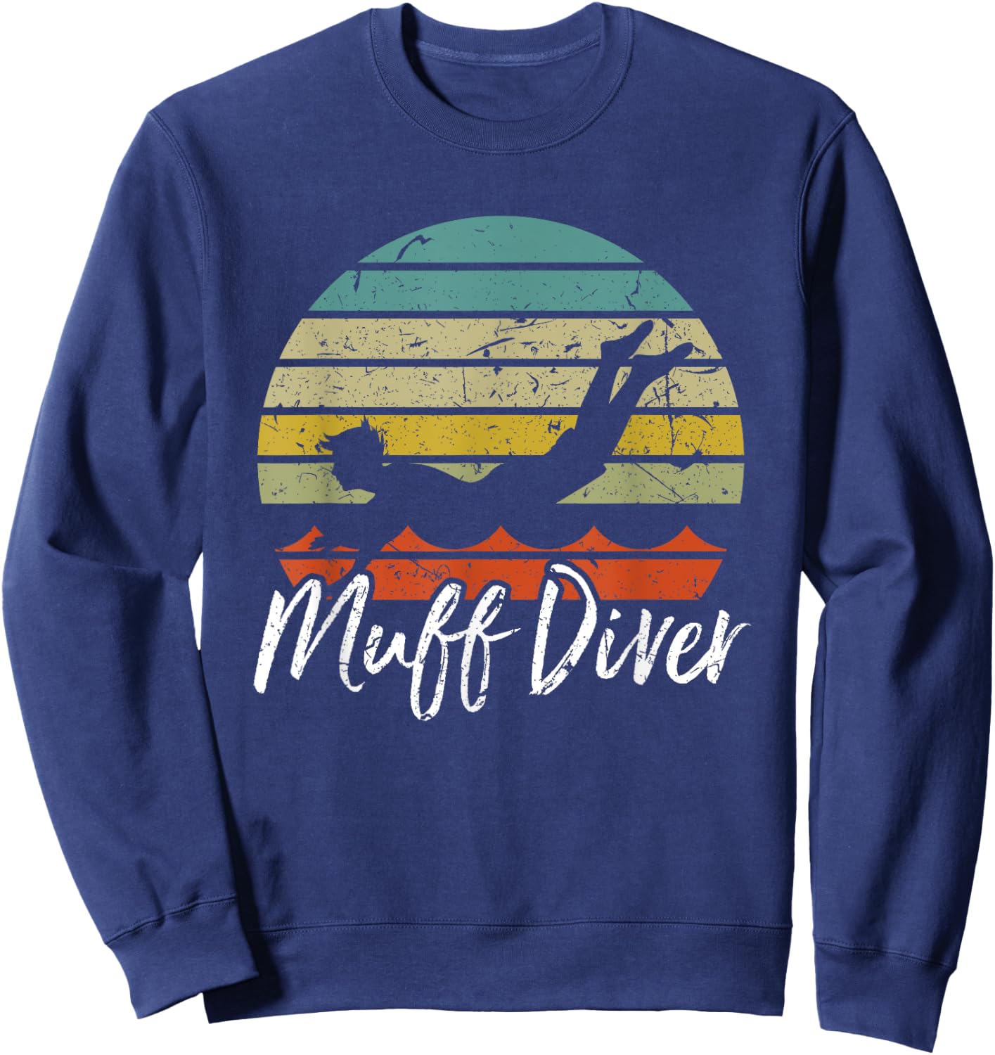 Funny Sexual Adult Humor Muff Diver Design Sweatshirt - Sweatshirt | Navy
