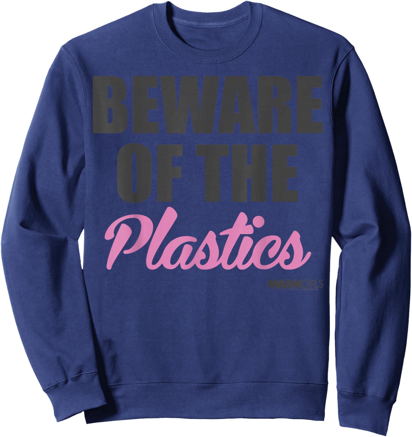 Mean Girls Beware Of The Plastics Sweatshirt - Sweatshirt | Navy