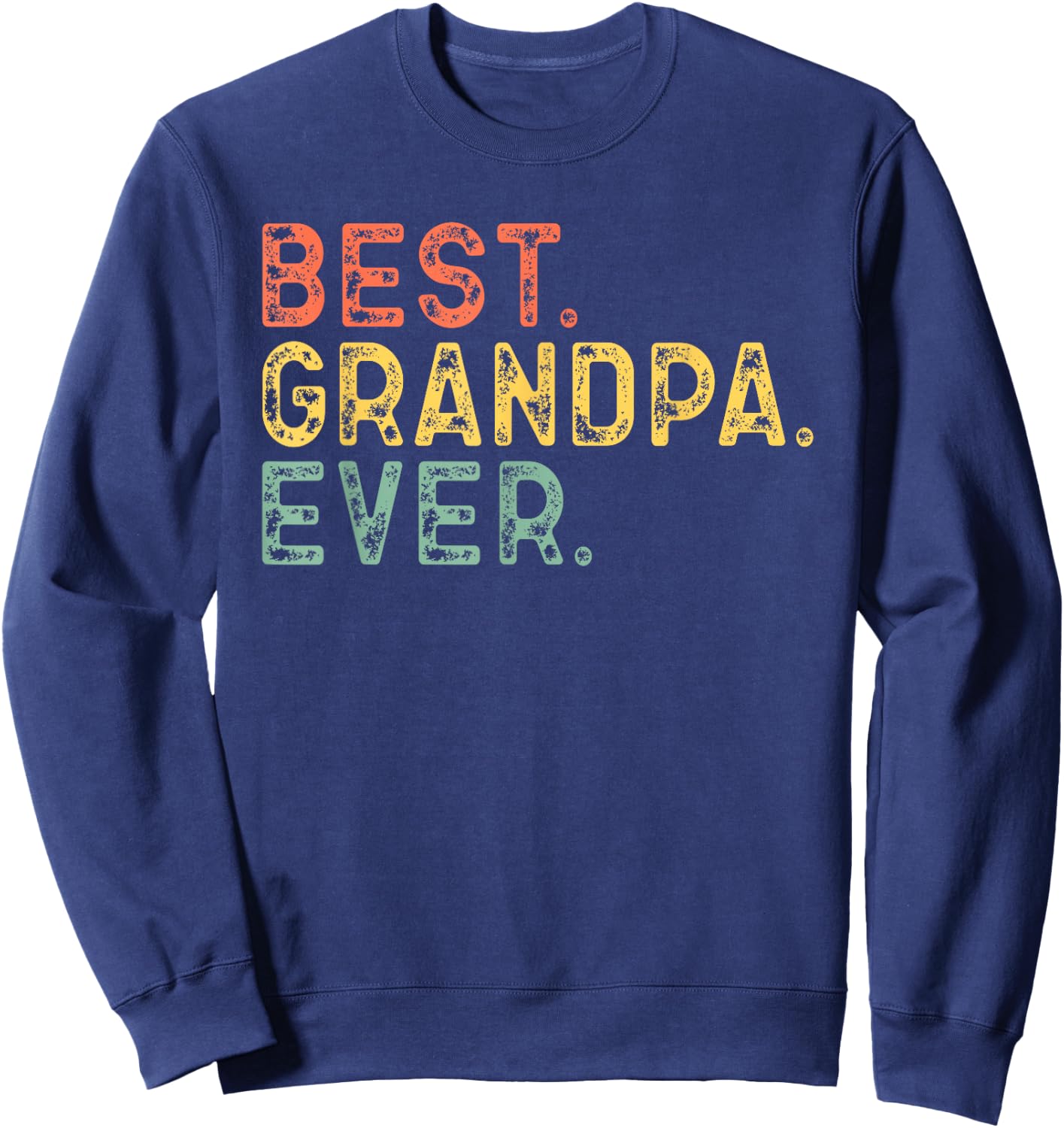 Best Grandpa Ever Funny Vintage Retro Sweatshirt - Sweatshirt | Navy