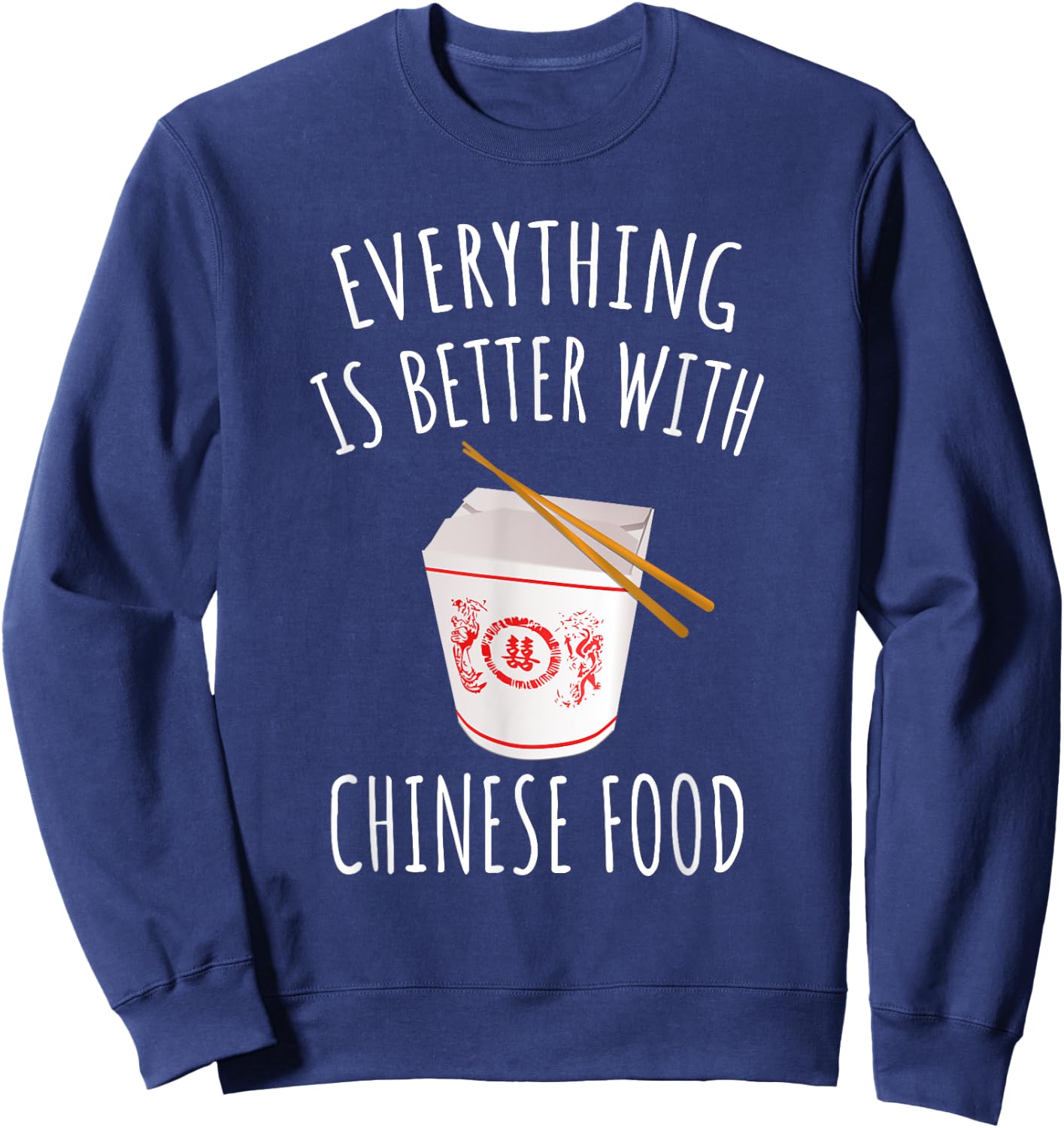 Funny Chinese Food Shirts - Black Chinese Food Christmas - Women's Medium Sweatshirt - Sweatshirt | Navy