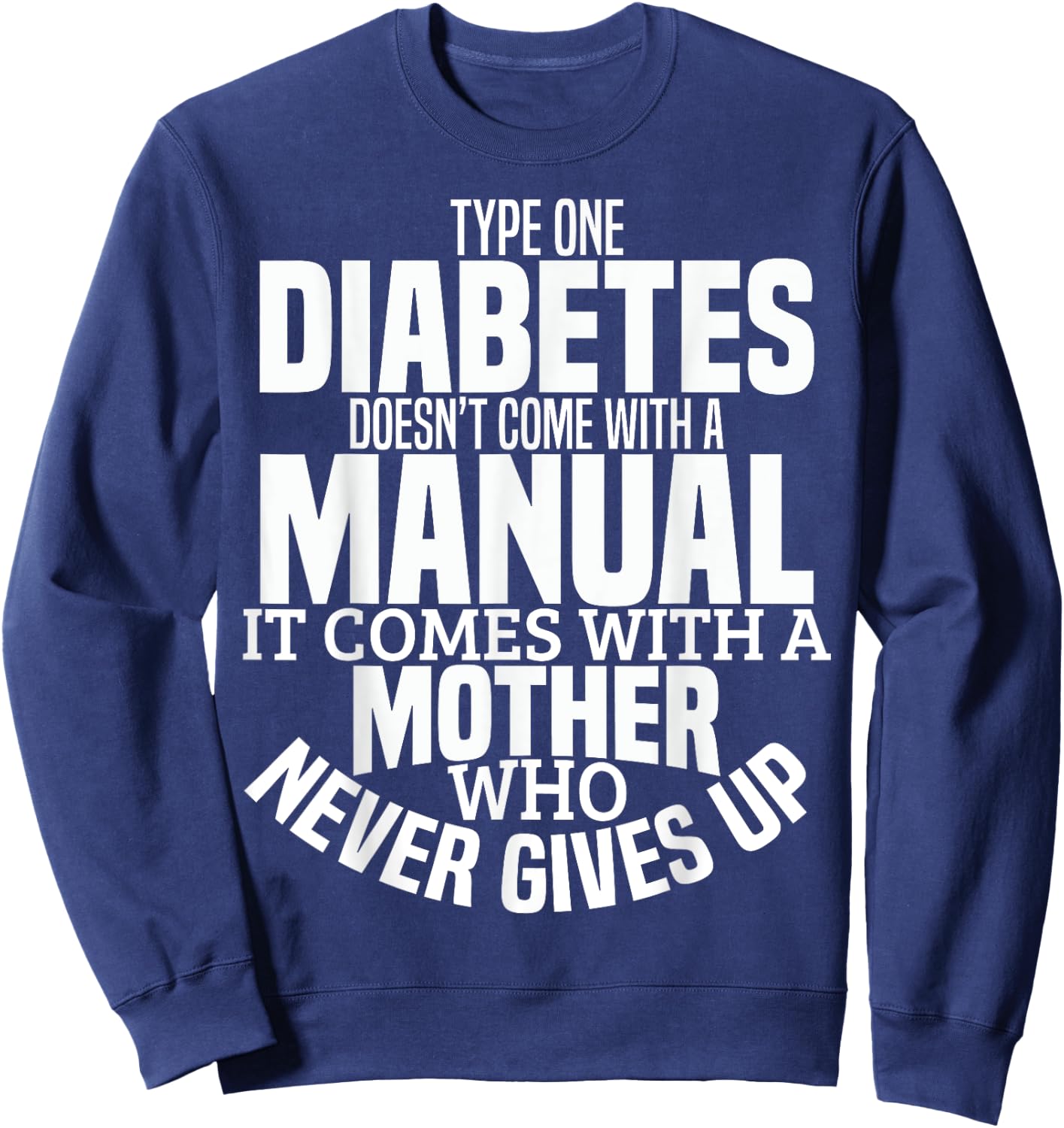 Diabetes Mom Funny Type 1 T1D Diabetic Awareness Women Sweatshirt - Sweatshirt | Navy