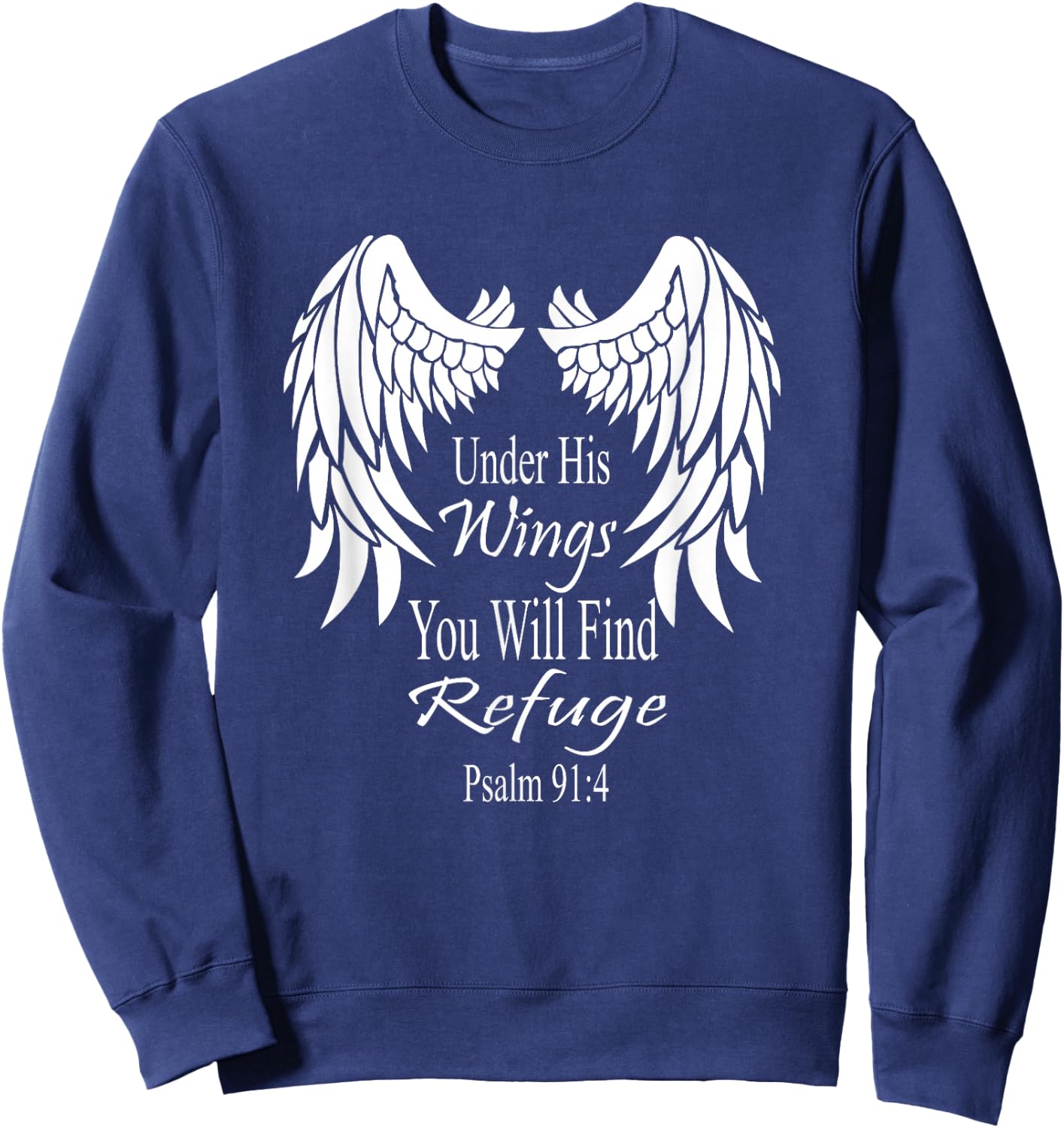 Bible Verse Scripture Psalm Wings 91:4 Women Men Sweatshirt - Sweatshirt | Navy