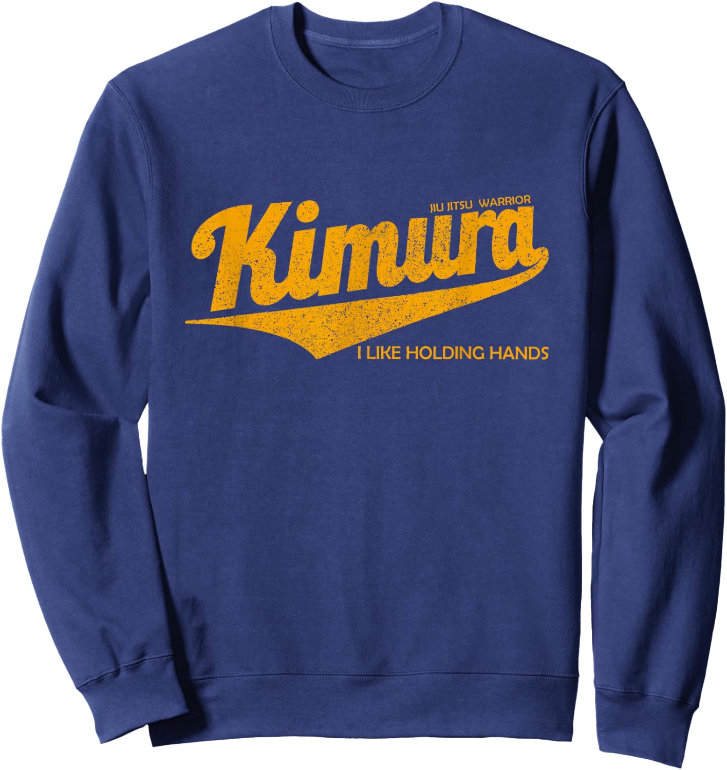 KIMURA I Like Holding Hands , BJJ Brazilian Jiu-Jitsu Sweatshirt - Sweatshirt | Navy