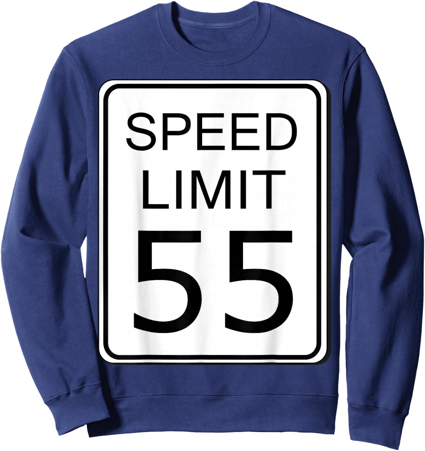 Speed Limit 55 Sign Simple Easy Halloween Costume Sweatshirt - Sweatshirt | Navy