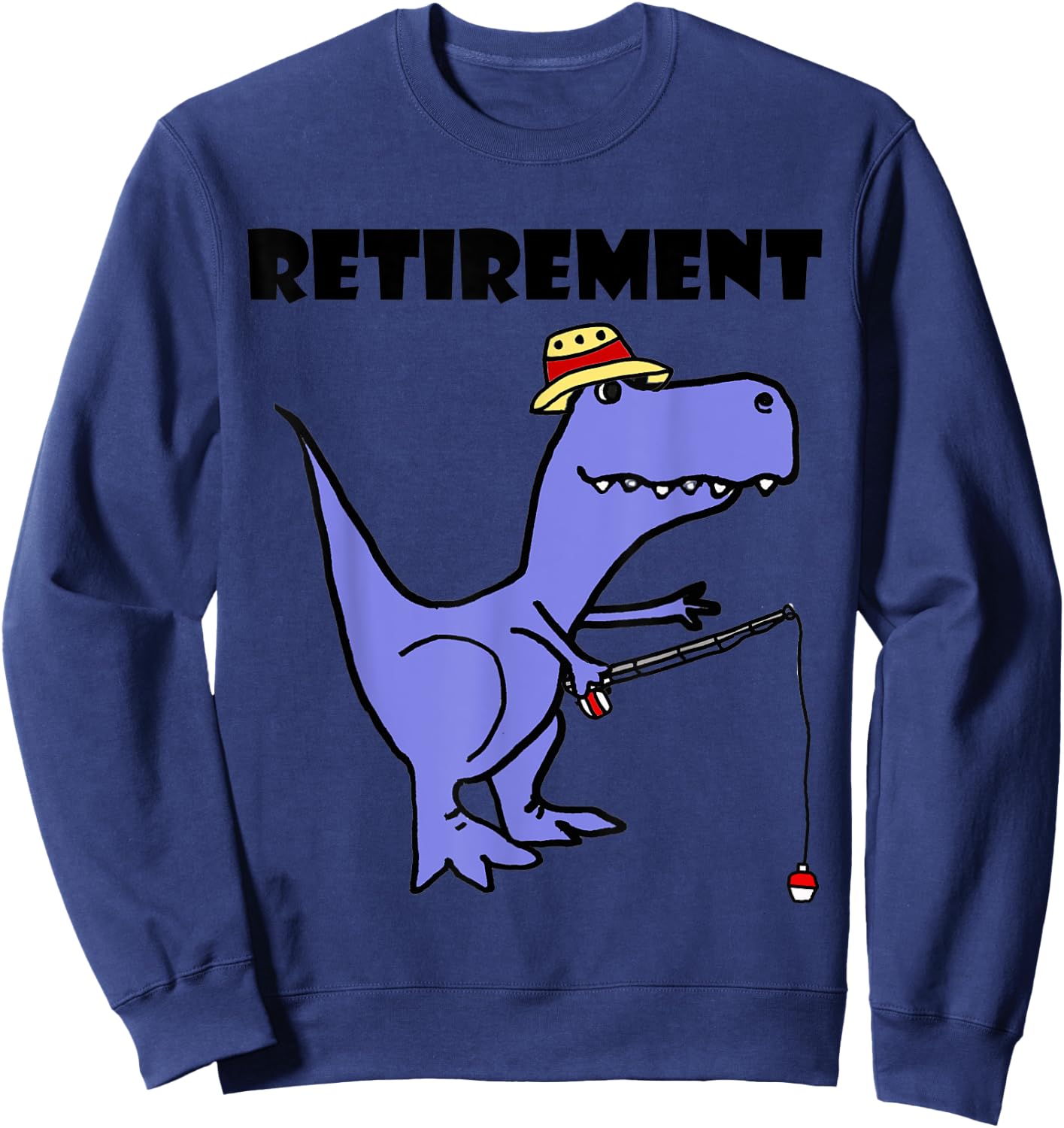 Smilemoreteesa Funny T-rex Dinosaur Fishing Retirement Sweatshirt - Sweatshirt | Navy
