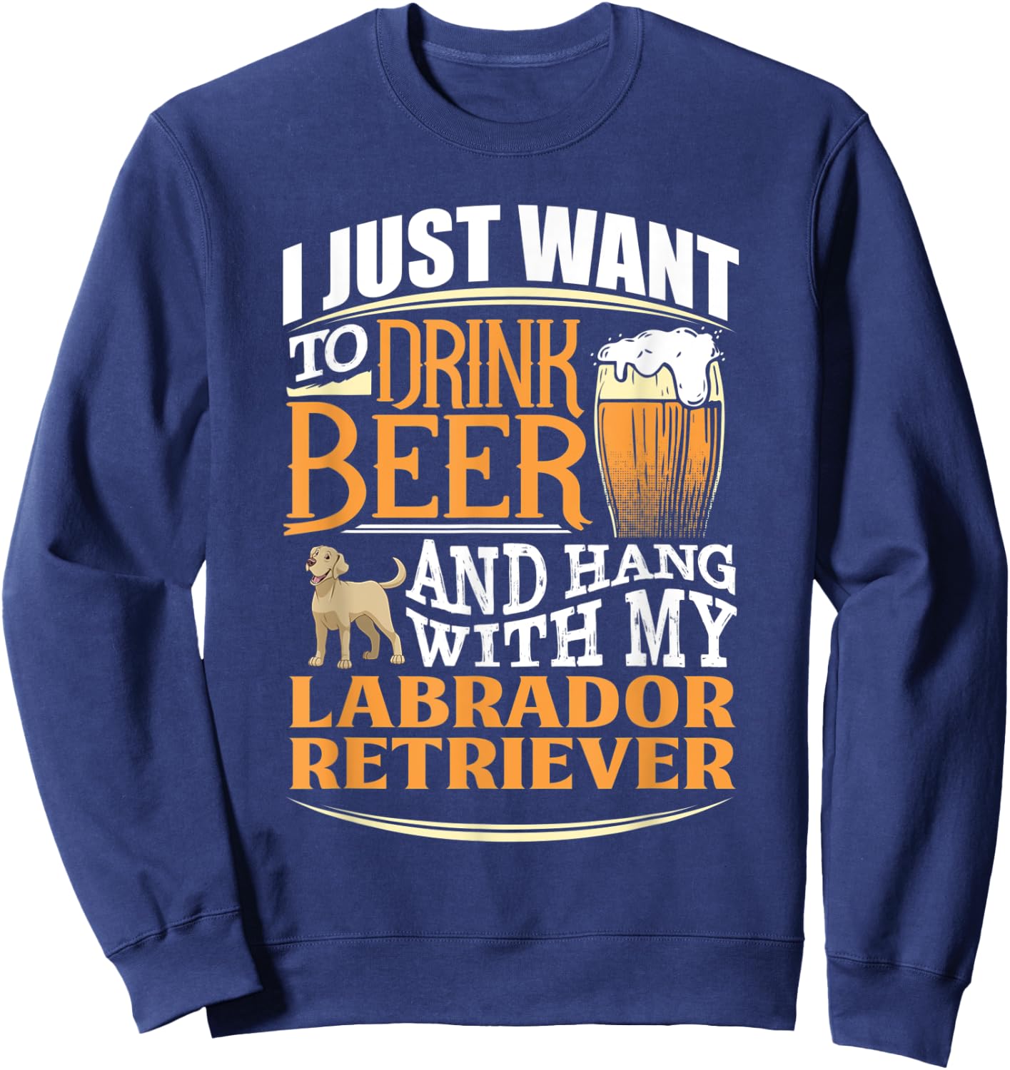 Labrador Retriever Beer T Shirt Sweatshirt - Sweatshirt | Navy