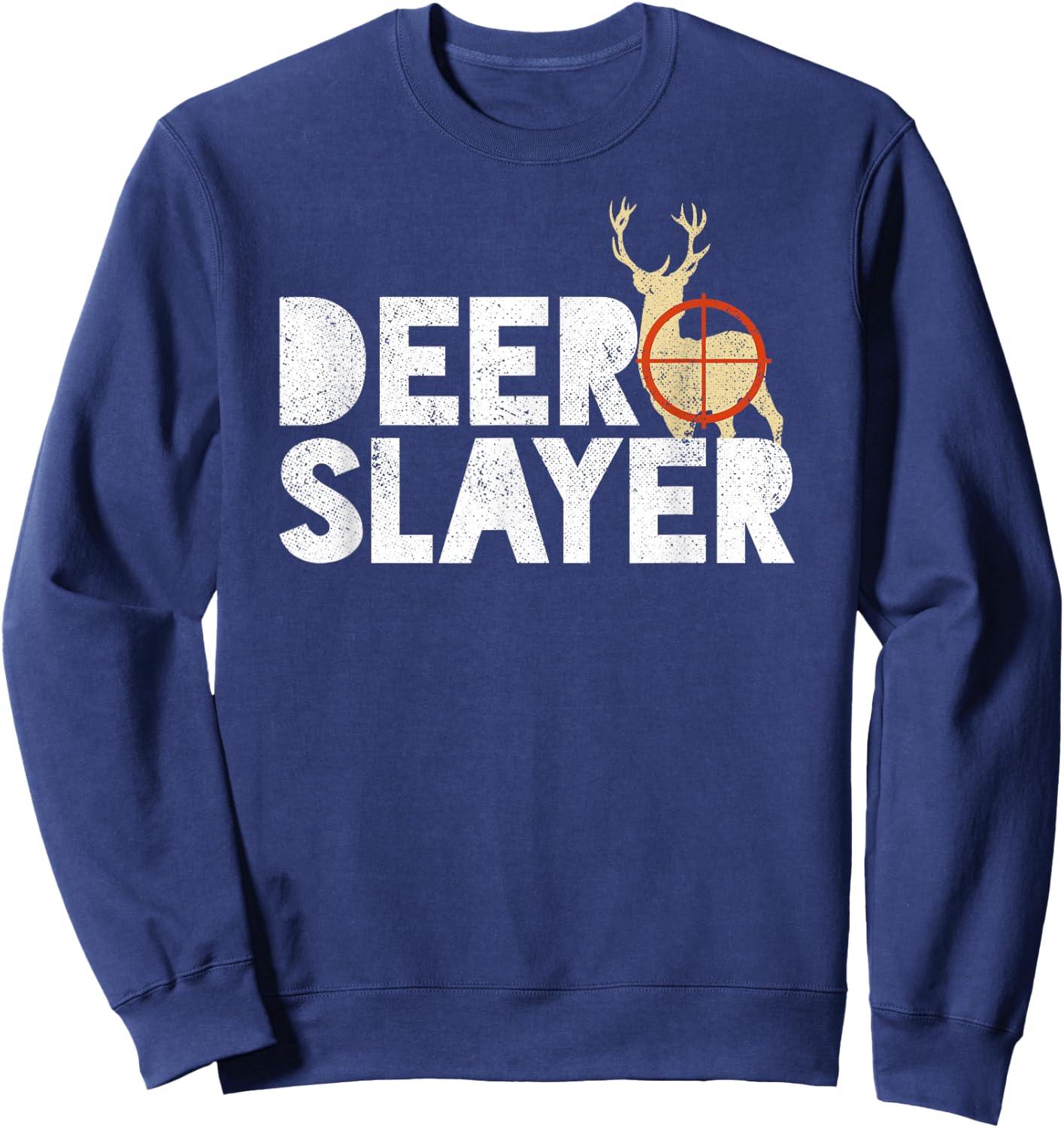 Deer Slayer Funny Deer Hunting Shirt Sweatshirt - Sweatshirt | Navy