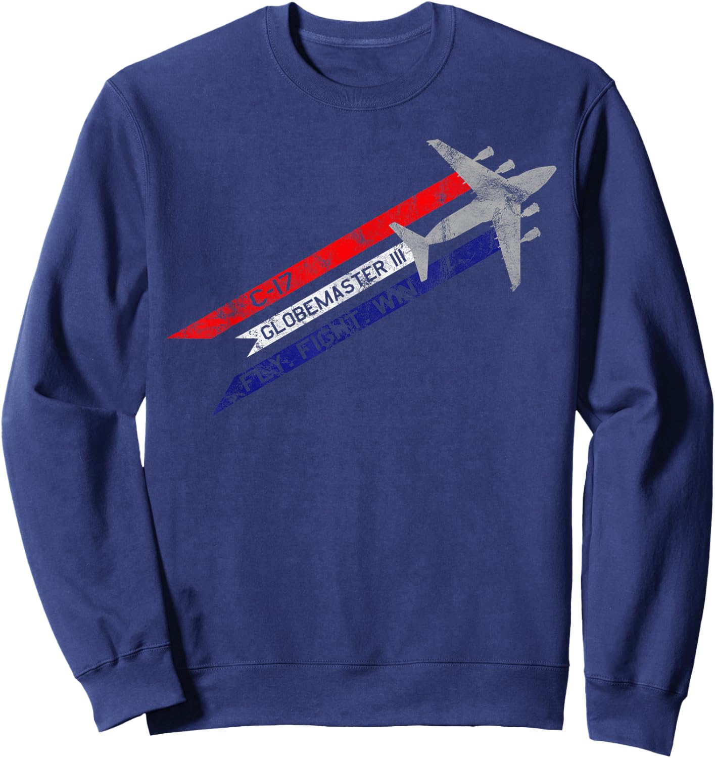 C-17 Globemaster III Military Transport Fly Fight Win Sweatshirt - Sweatshirt | Navy