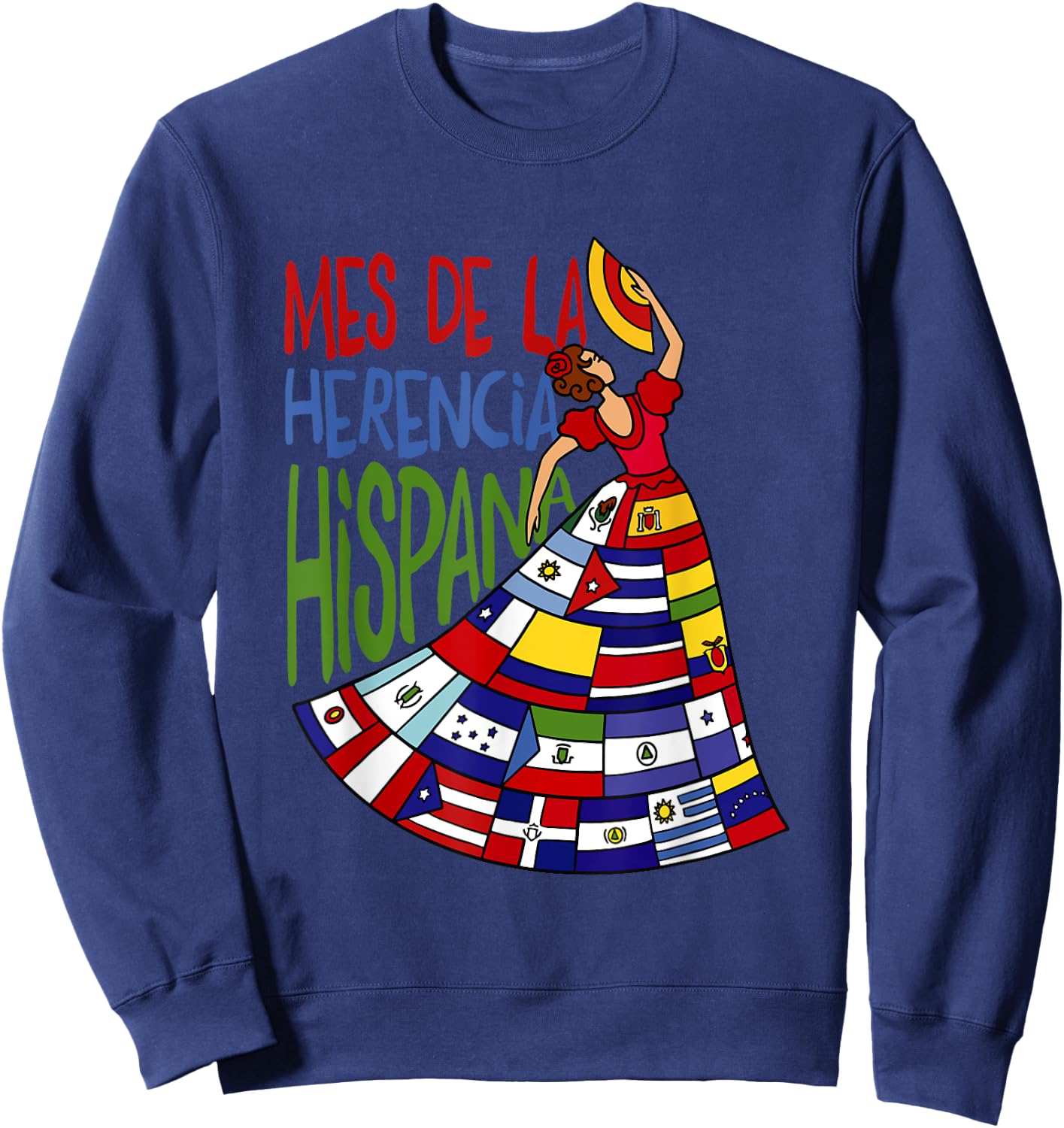 Mes De La Herencia Hispana Hispanic Heritage Month Sweatshirt - Sweatshirt | Navy