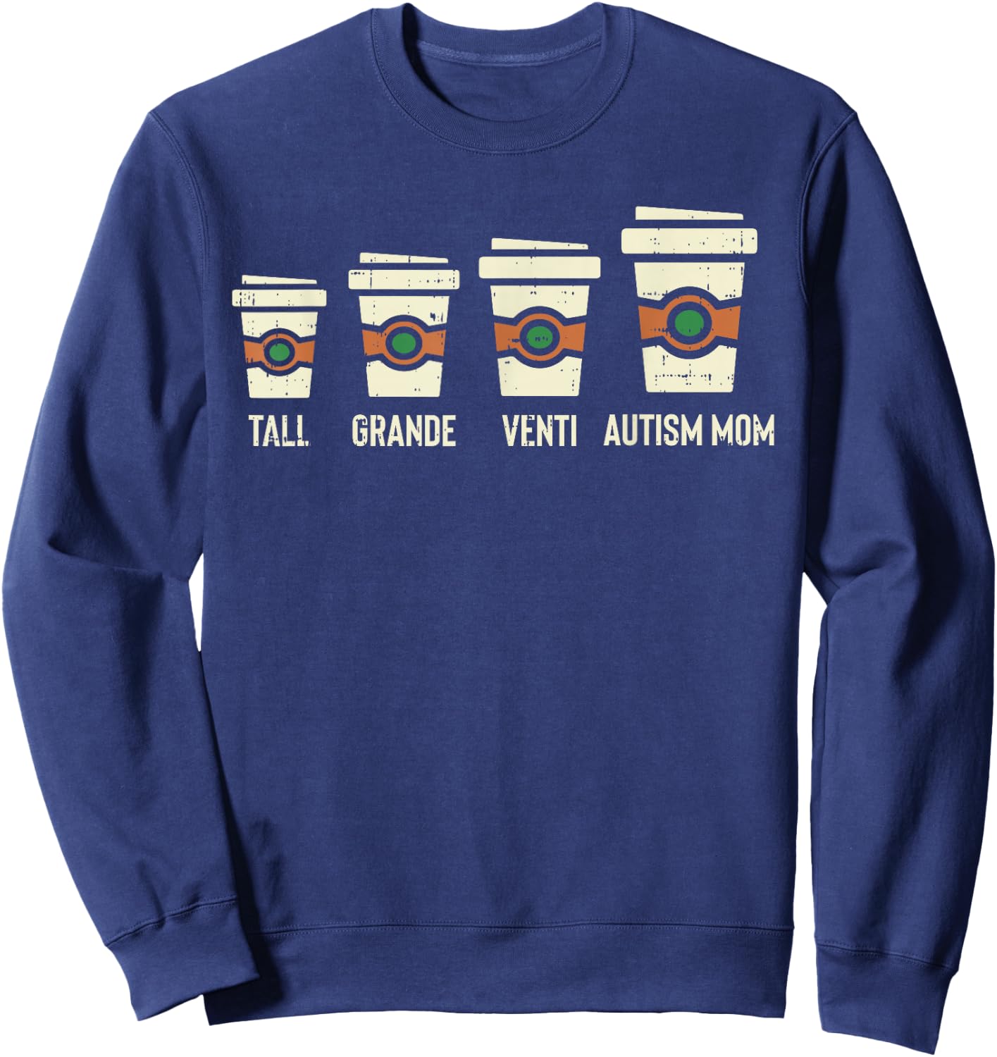 Funny Autism Mom Coffee Awareness Mothers Day Sweatshirt - Sweatshirt | Navy