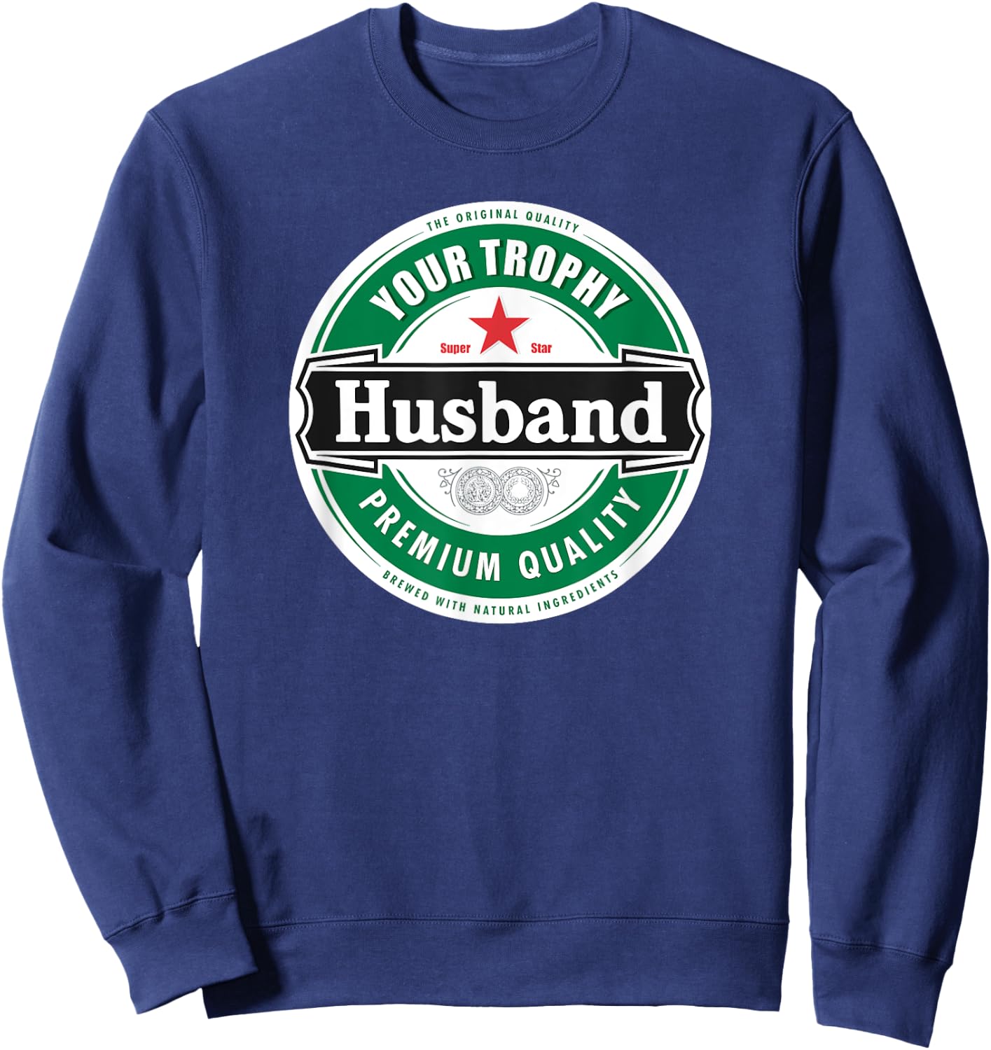 Your Trophy Husband - Funny Married Shirt Sweatshirt - Sweatshirt | Navy