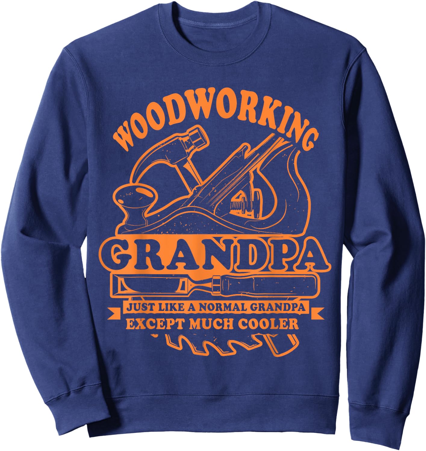 Funny Dad Grandad Gift Woodworking Grandpa Gift Sweatshirt - Sweatshirt | Navy