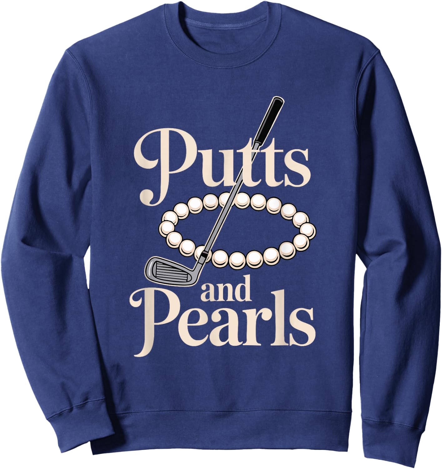 Retro Lady Golfer Women Golfing Putts and Pearls Sweatshirt - Sweatshirt | Navy