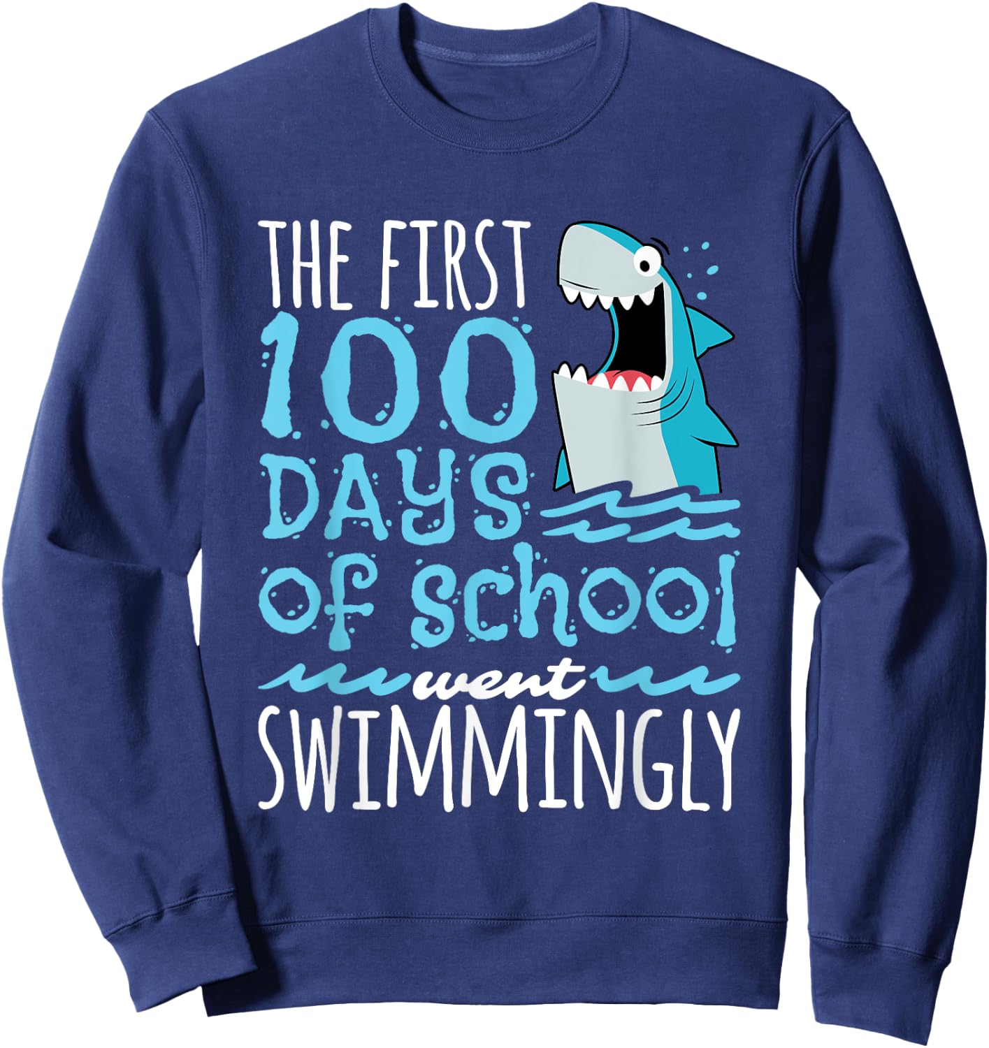 100 Days Of School Shark T Shirt - Teachers Students Sweatshirt - Sweatshirt | Navy