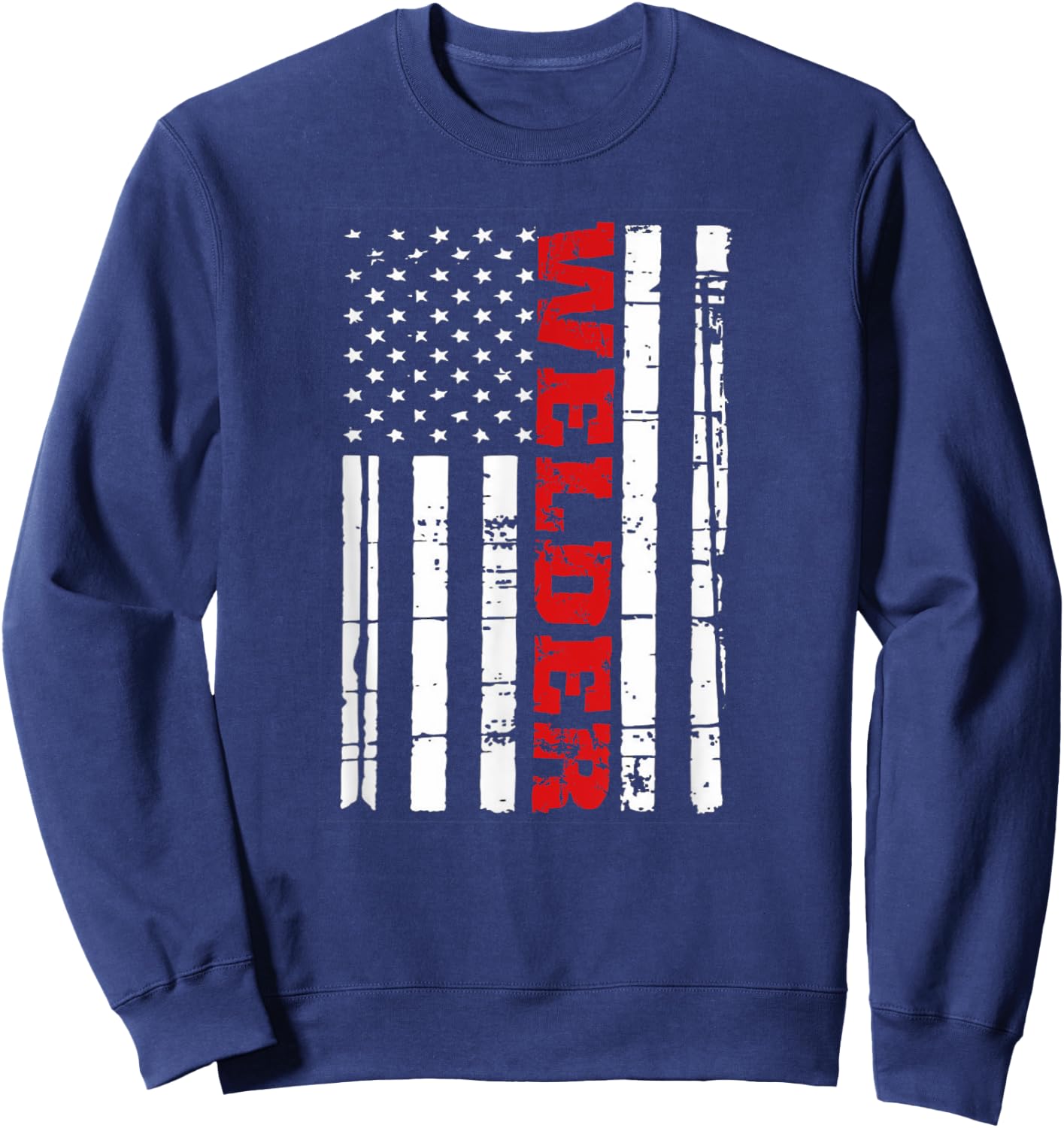 Welder American Flag Shirt USA Patriotic Weld Pipefitter Sweatshirt - Sweatshirt | Navy