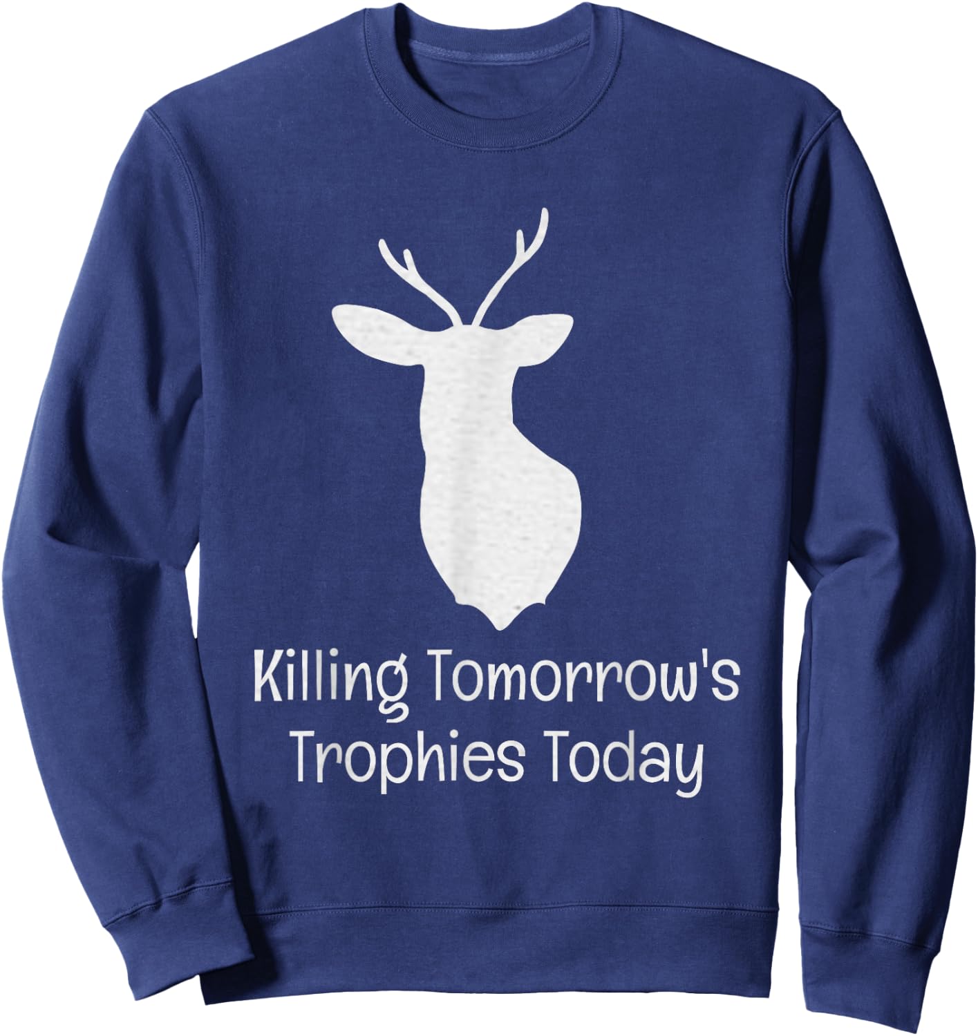 Killing Tomorrow's Trophies Today Sweatshirt - Sweatshirt | Navy