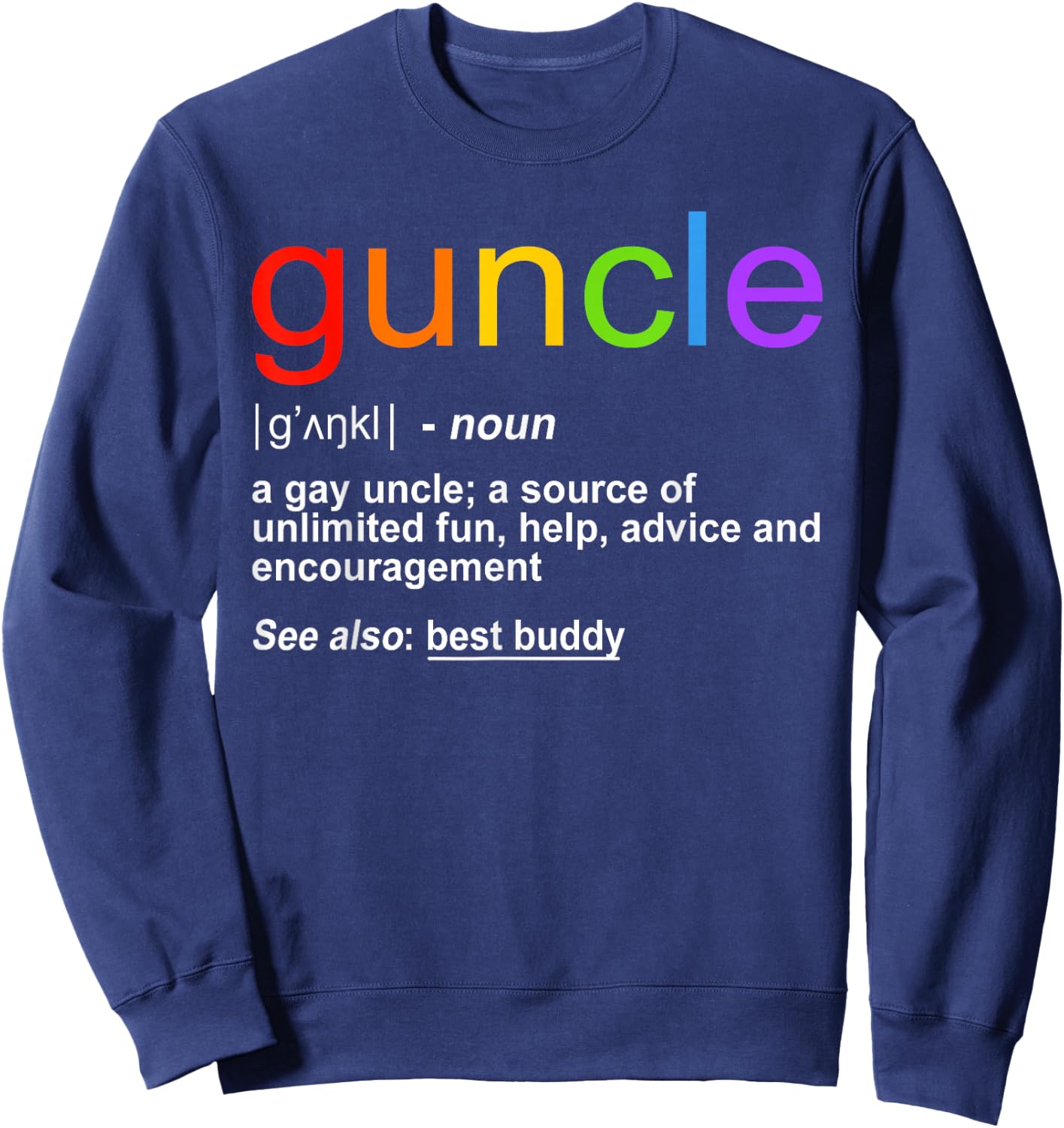 Guncle Word Definition Gay Uncle Gift Sweatshirt - Sweatshirt | Navy