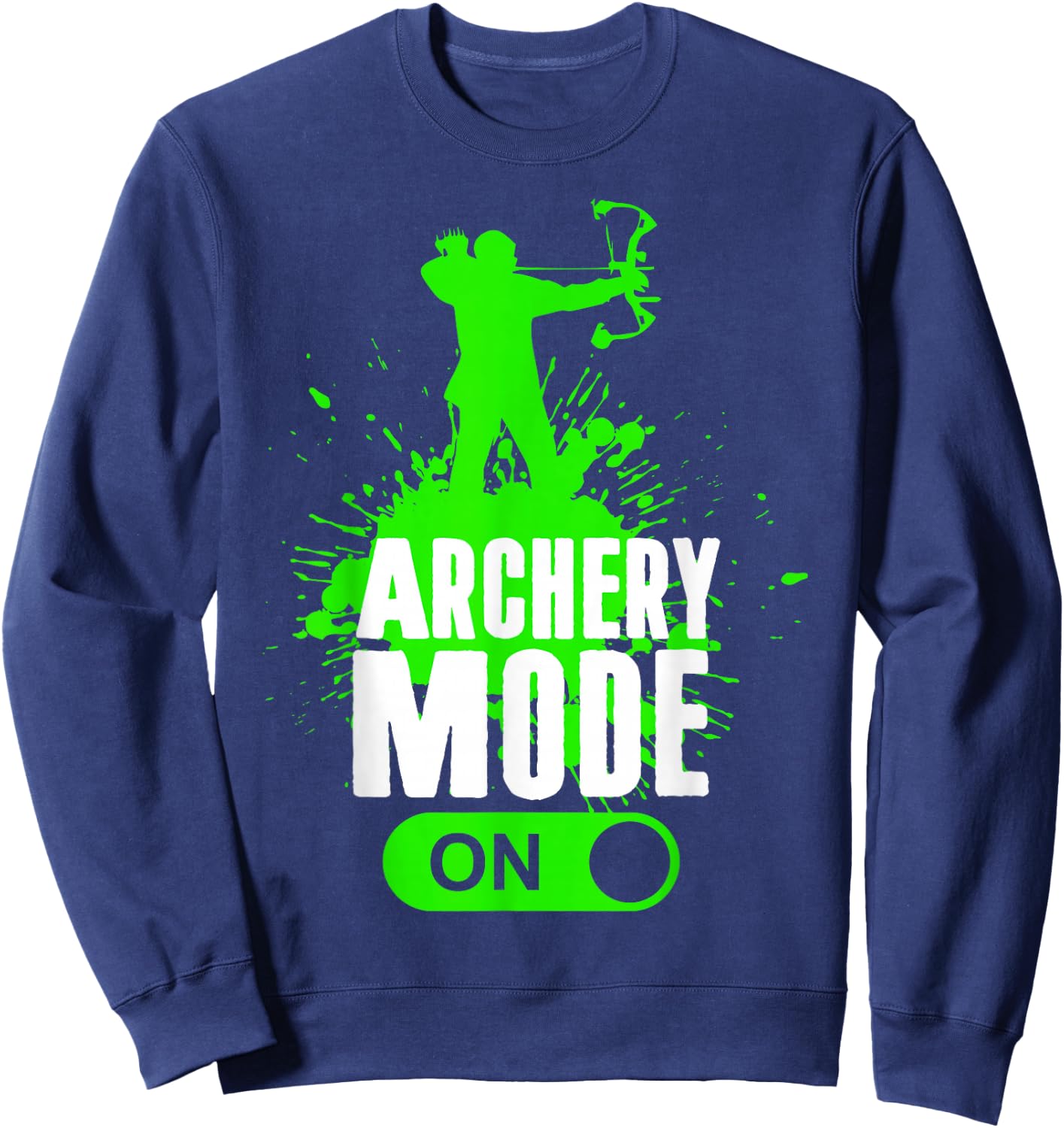 Archery Mode On Cool Hunting Bow Arrow Men Kids Archer Gift Sweatshirt - Sweatshirt | Navy