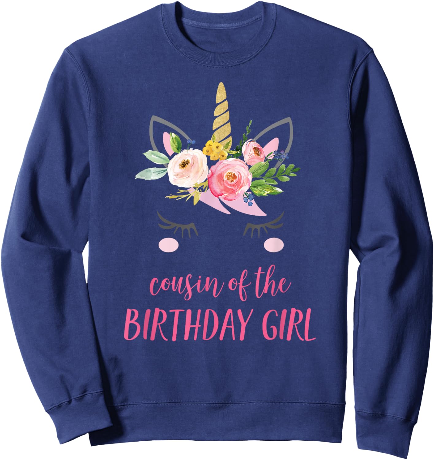 Cousin of the Birthday Girl Matching Shirt, Unicorn Cousin Sweatshirt - Sweatshirt | Navy