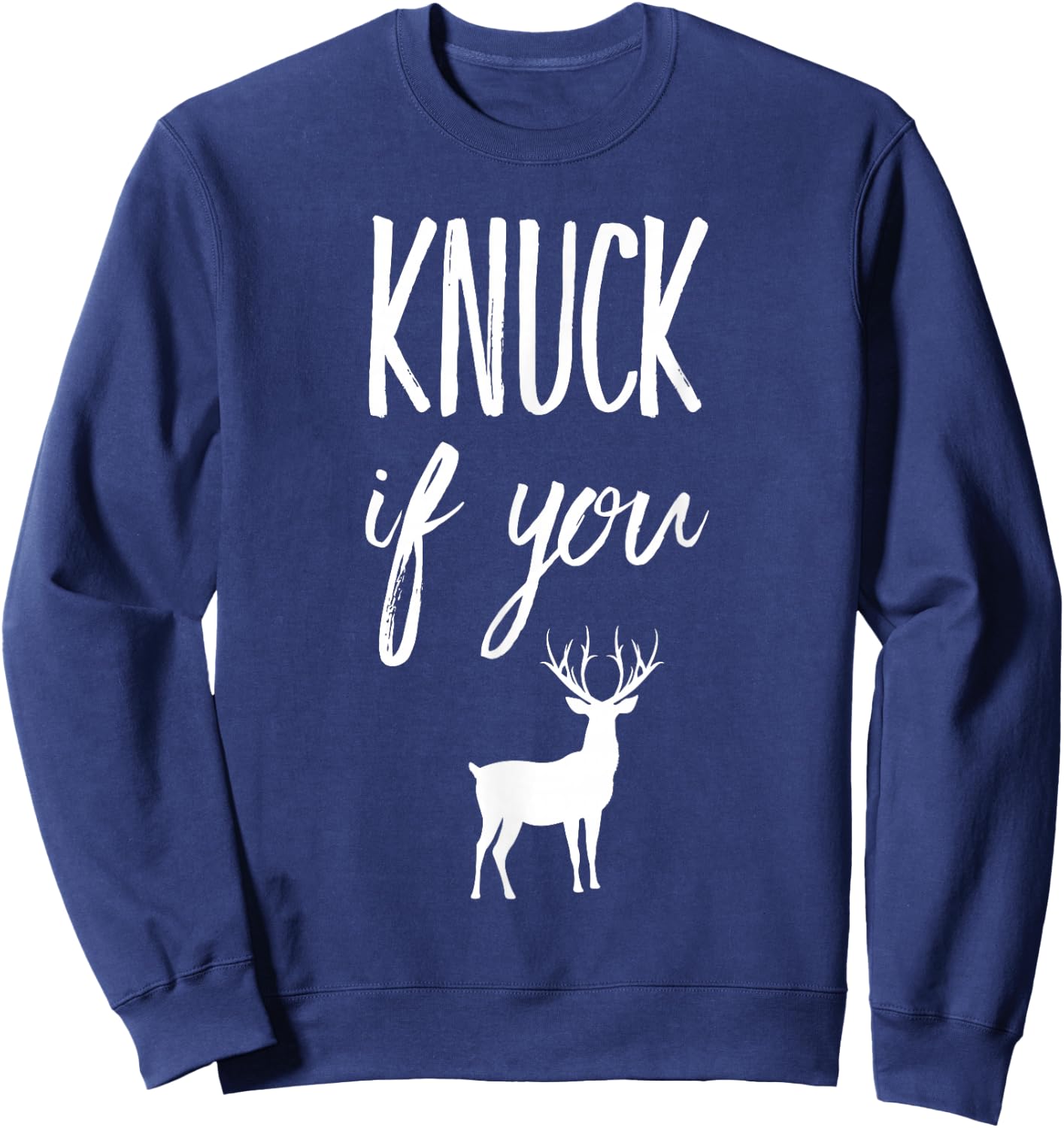 Knuck If You Buck Funny Sweatshirt - Sweatshirt | Navy