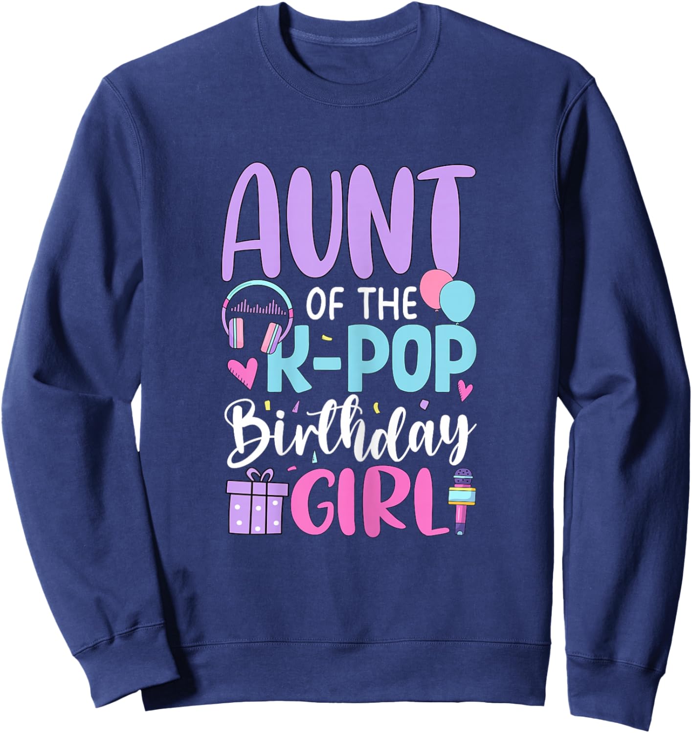 Aunt of The K-Pop Birthday Girl Korean Pop Sweatshirt - Sweatshirt | Navy