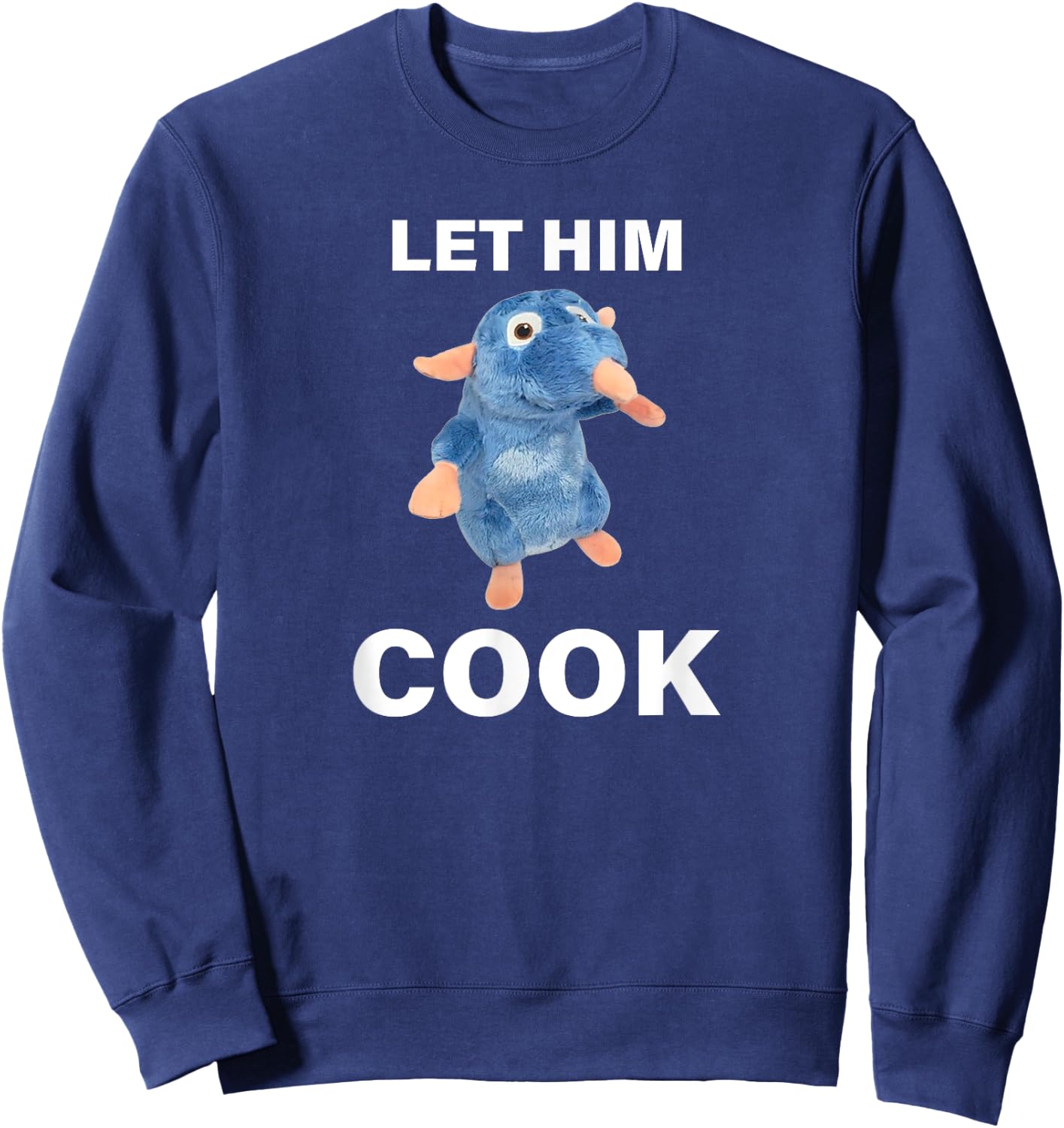 Let Him Cook Rat Funny Meme Sweatshirt - Sweatshirt | Navy