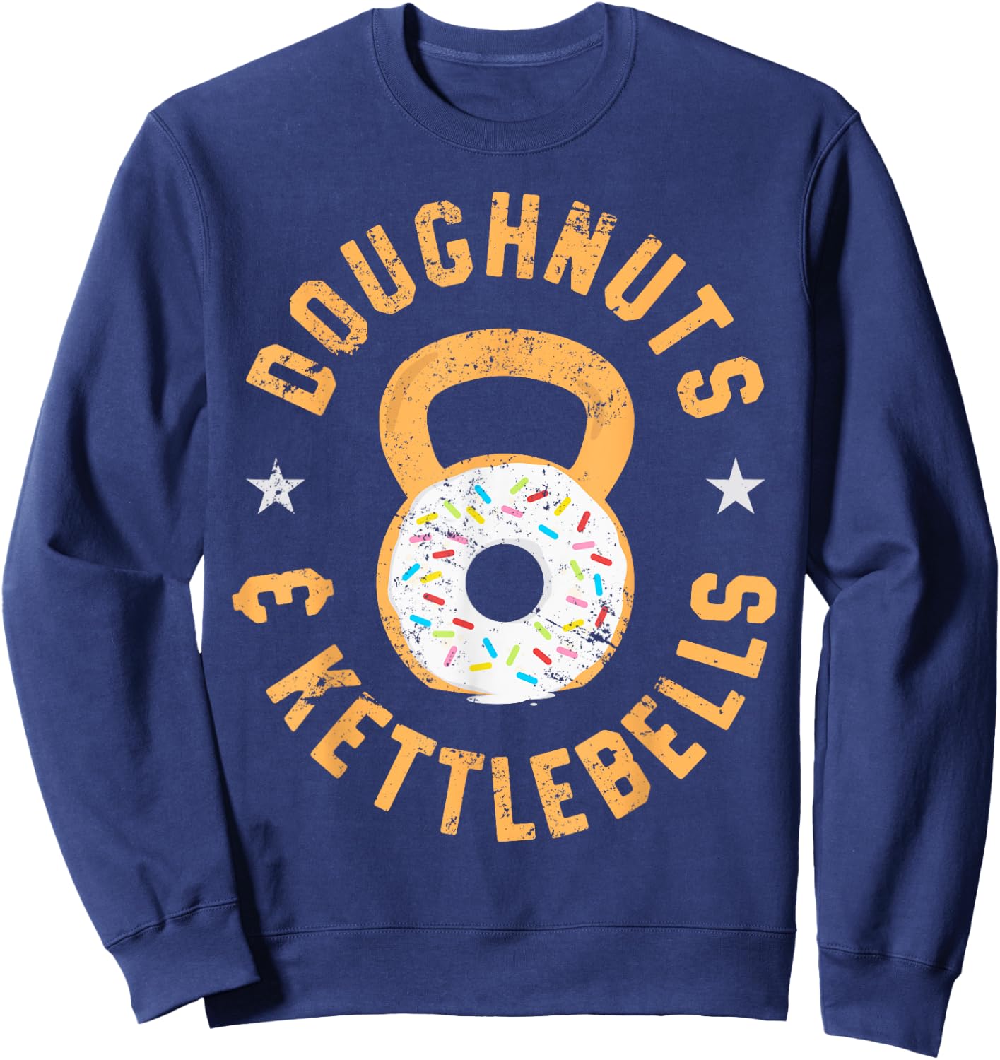 Funny Donut Kettlebell , Doughnuts and Kettlebells Sweatshirt - Sweatshirt | Navy