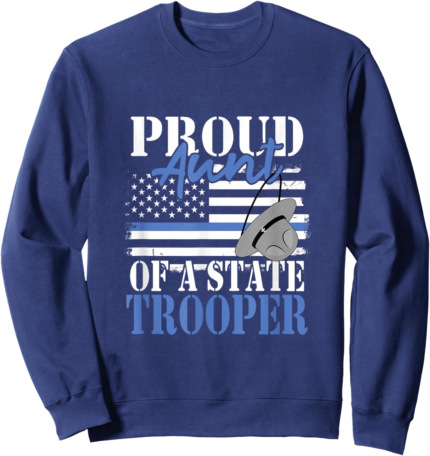 Proud Aunt of a State Trooper Police Officer Graduation Sweatshirt - Sweatshirt | Navy