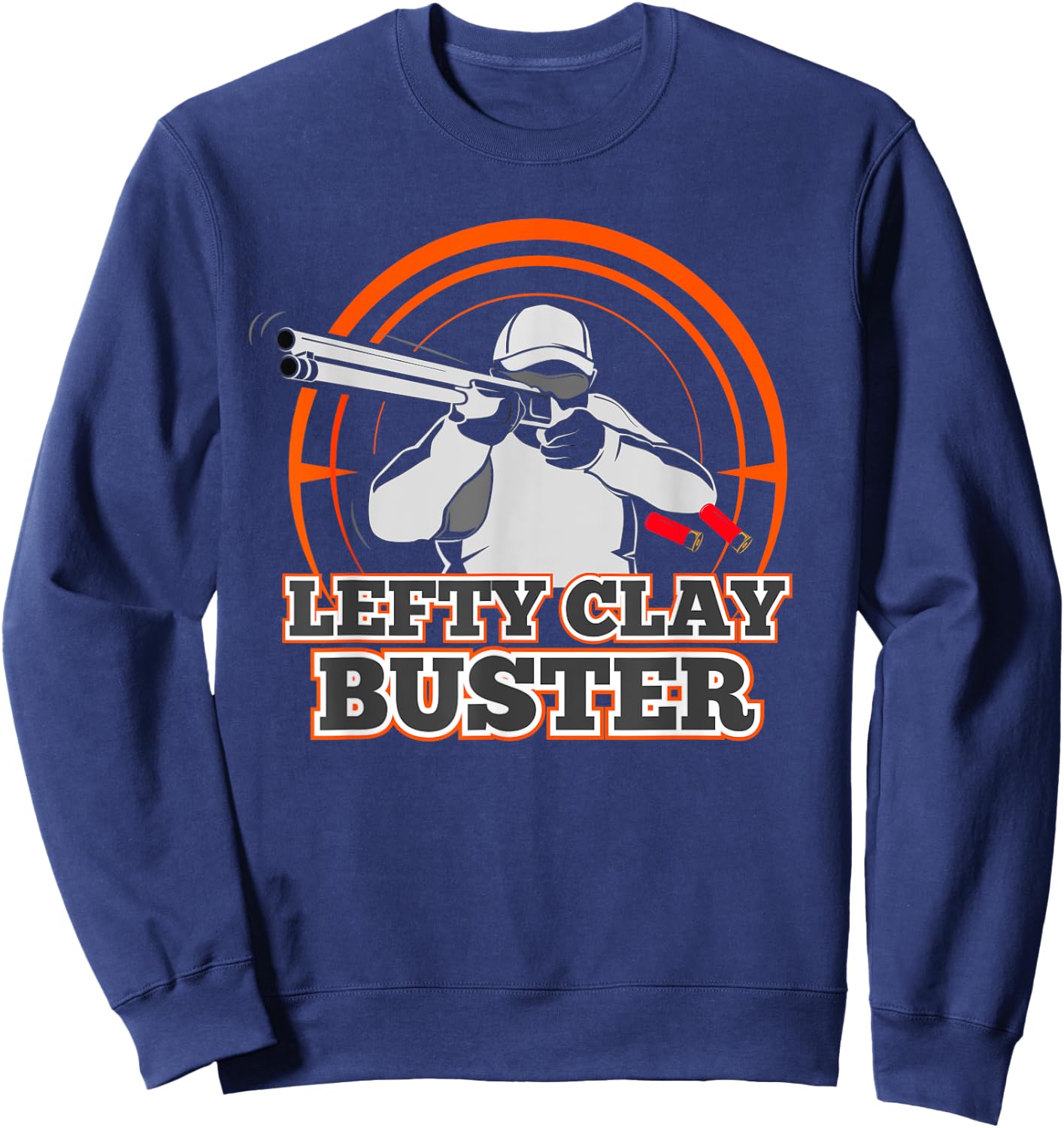 Lefty Clay Buster Skeet Shooting T Shirt Trap Shotgun Gift Sweatshirt - Sweatshirt | Navy