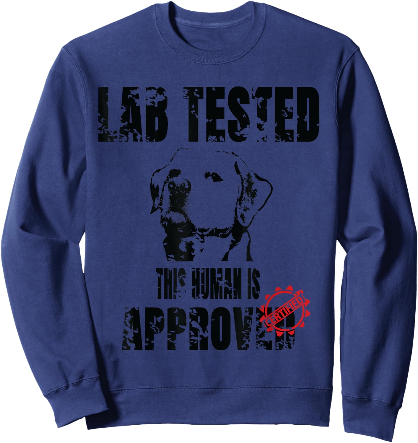 Labrador Retriever Gifts Dog Lovers Chocolate Lab T Shirt Sweatshirt - Sweatshirt | Navy