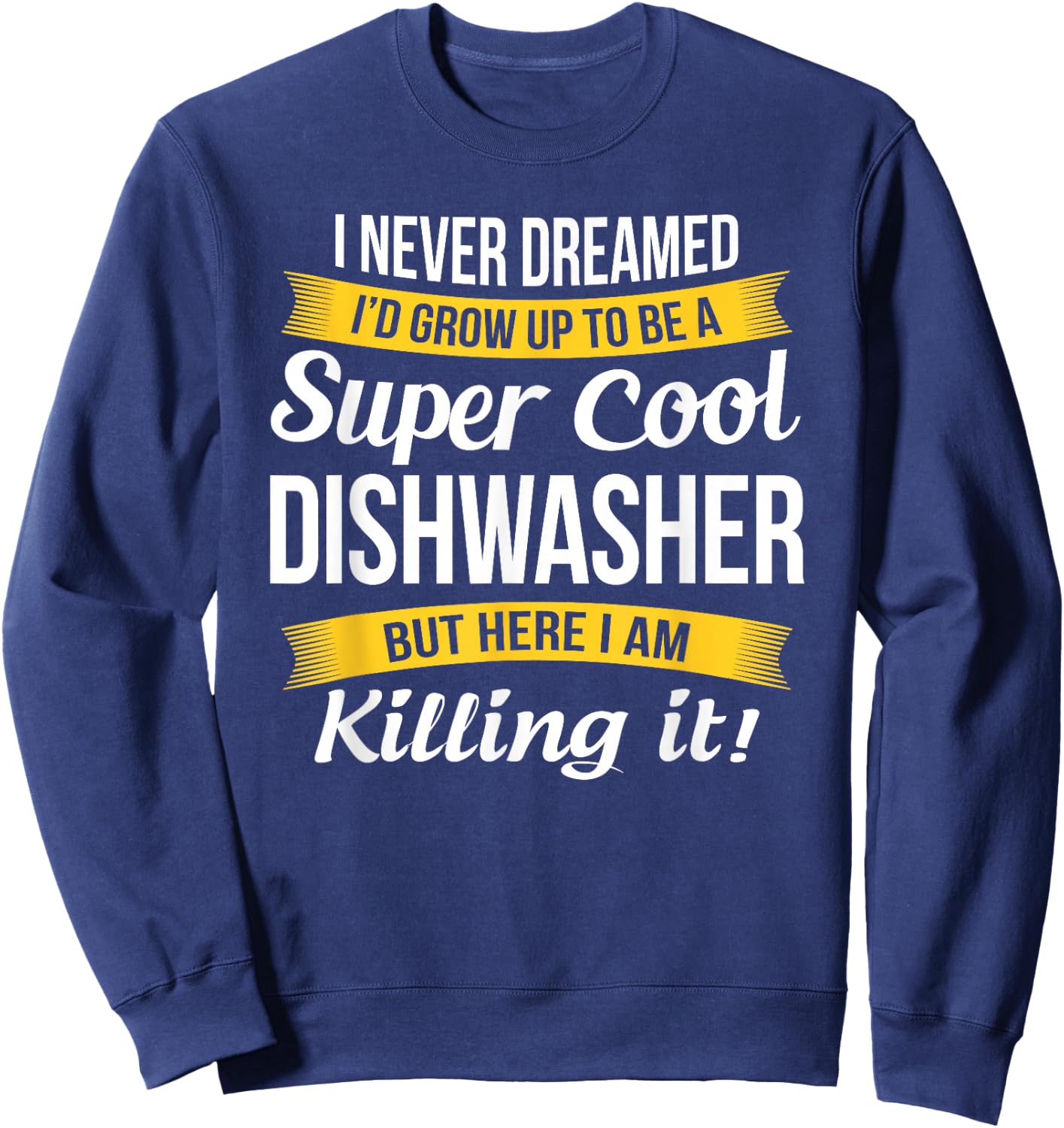 Dishwasher Shirt Funny Gift Sweatshirt - Sweatshirt | Navy
