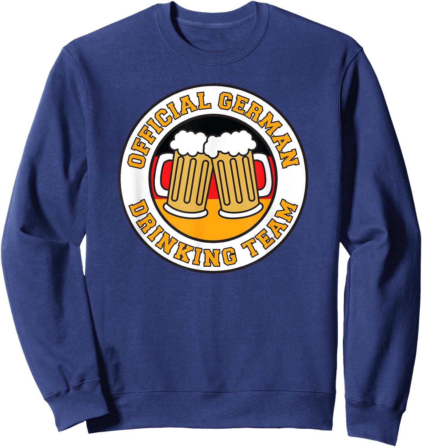 Official German Drinking Team Flag Germany Funny Beer Sweatshirt - Sweatshirt | Navy