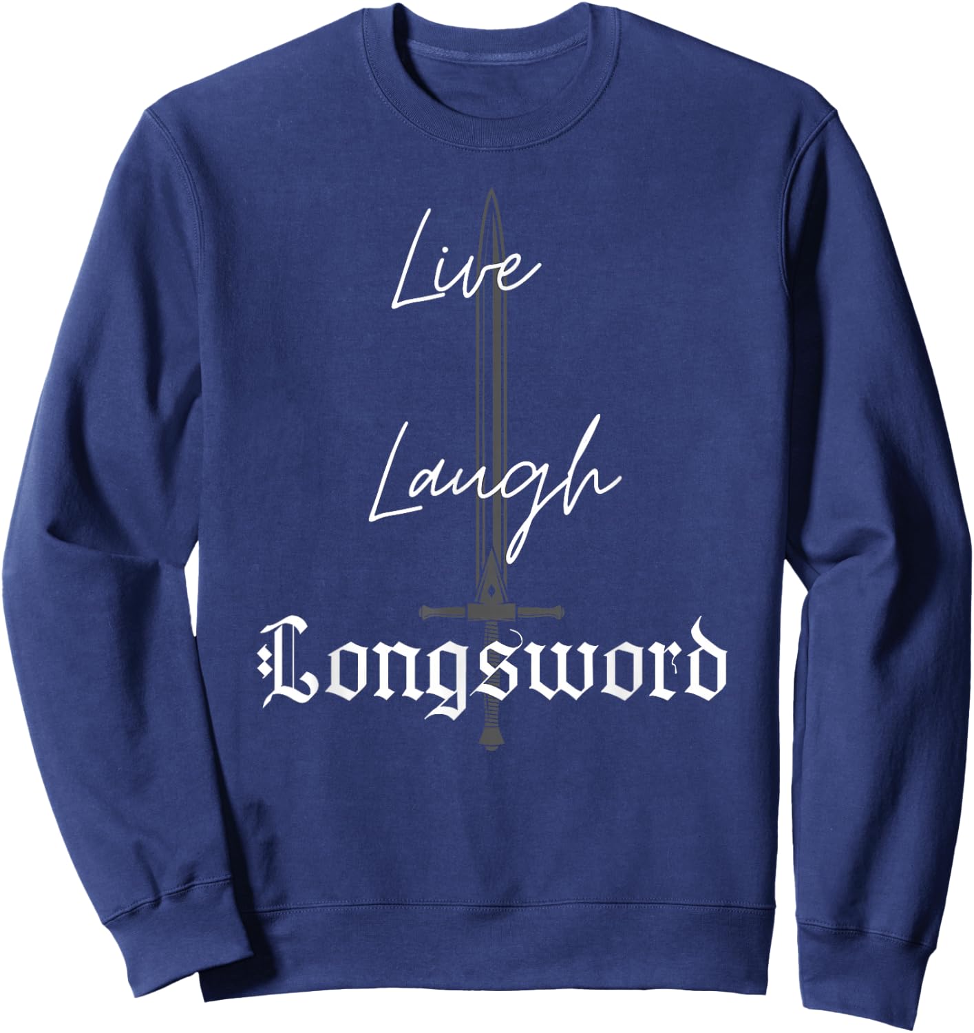 Live, Laugh Longsword Sweatshirt - Sweatshirt | Navy