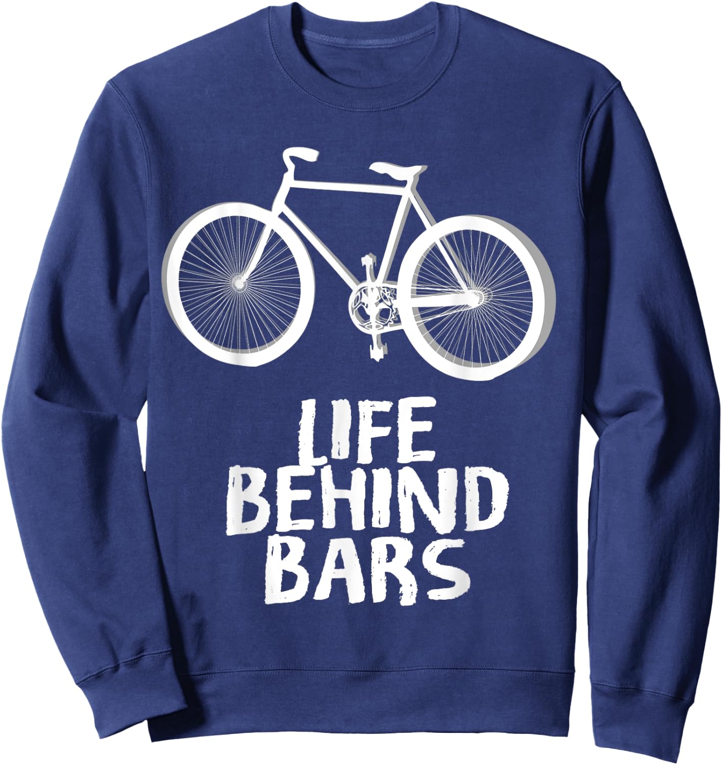 Life Behind Bars MTB Shirt Funny Cycling Biking Sweatshirt - Sweatshirt | Navy