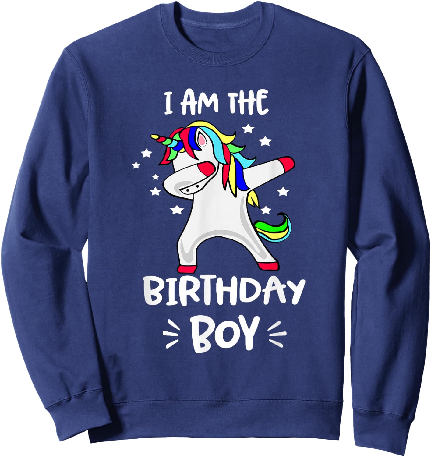 I Am The Birthday Boy Unicorn Shirt Dabbing Unicorn Shirt Sweatshirt - Sweatshirt | Navy